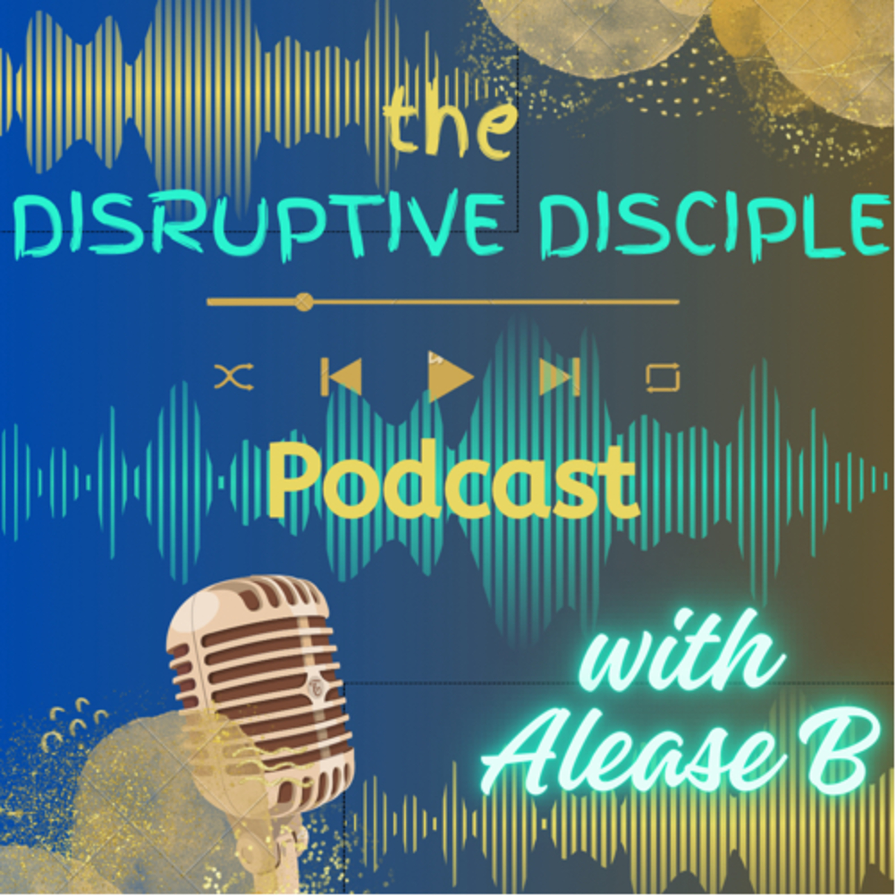 the Disruptive Disciple