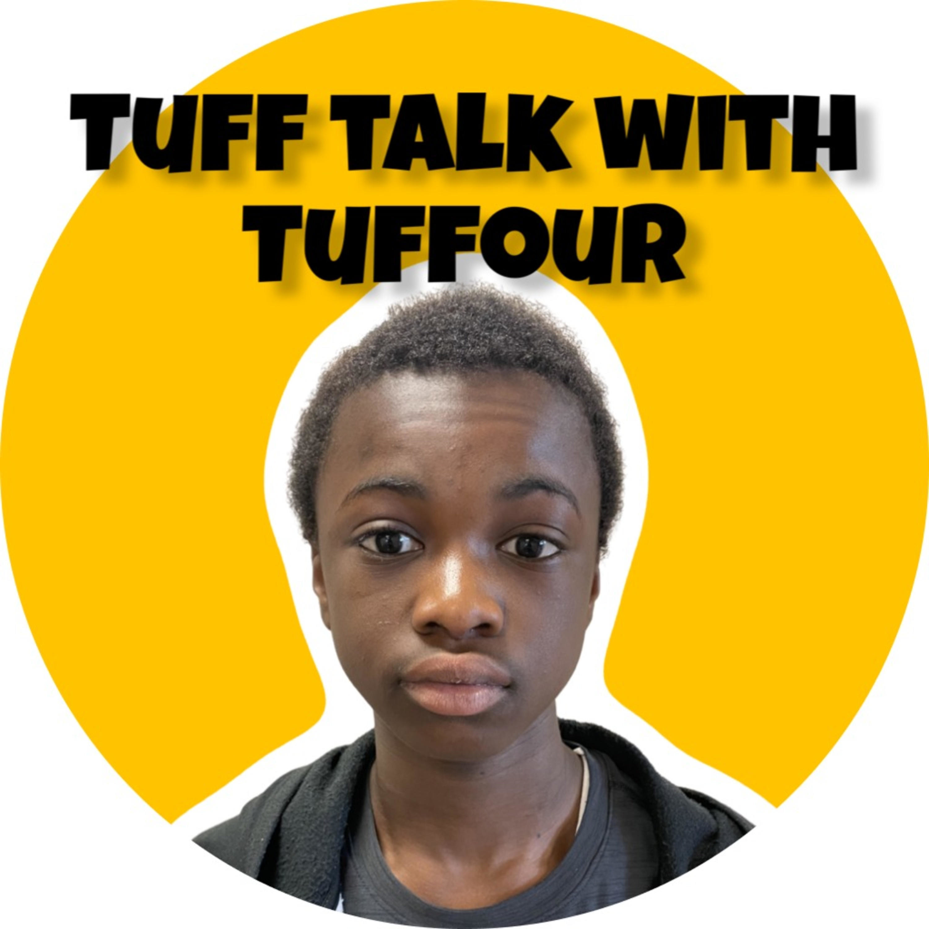 Tuff Talk with Tuffour