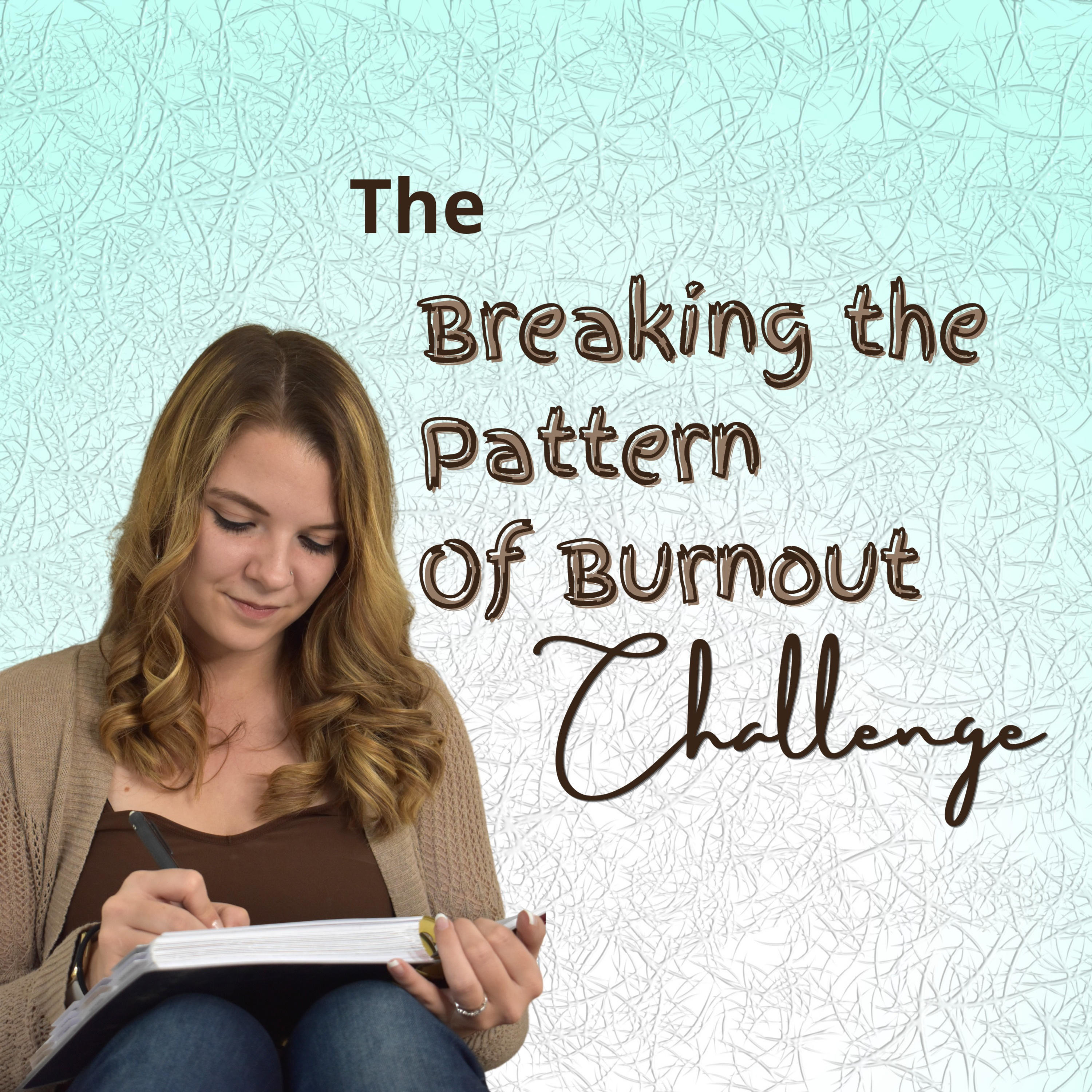 Break the Pattern of Burnout Challenge podcast artwork
