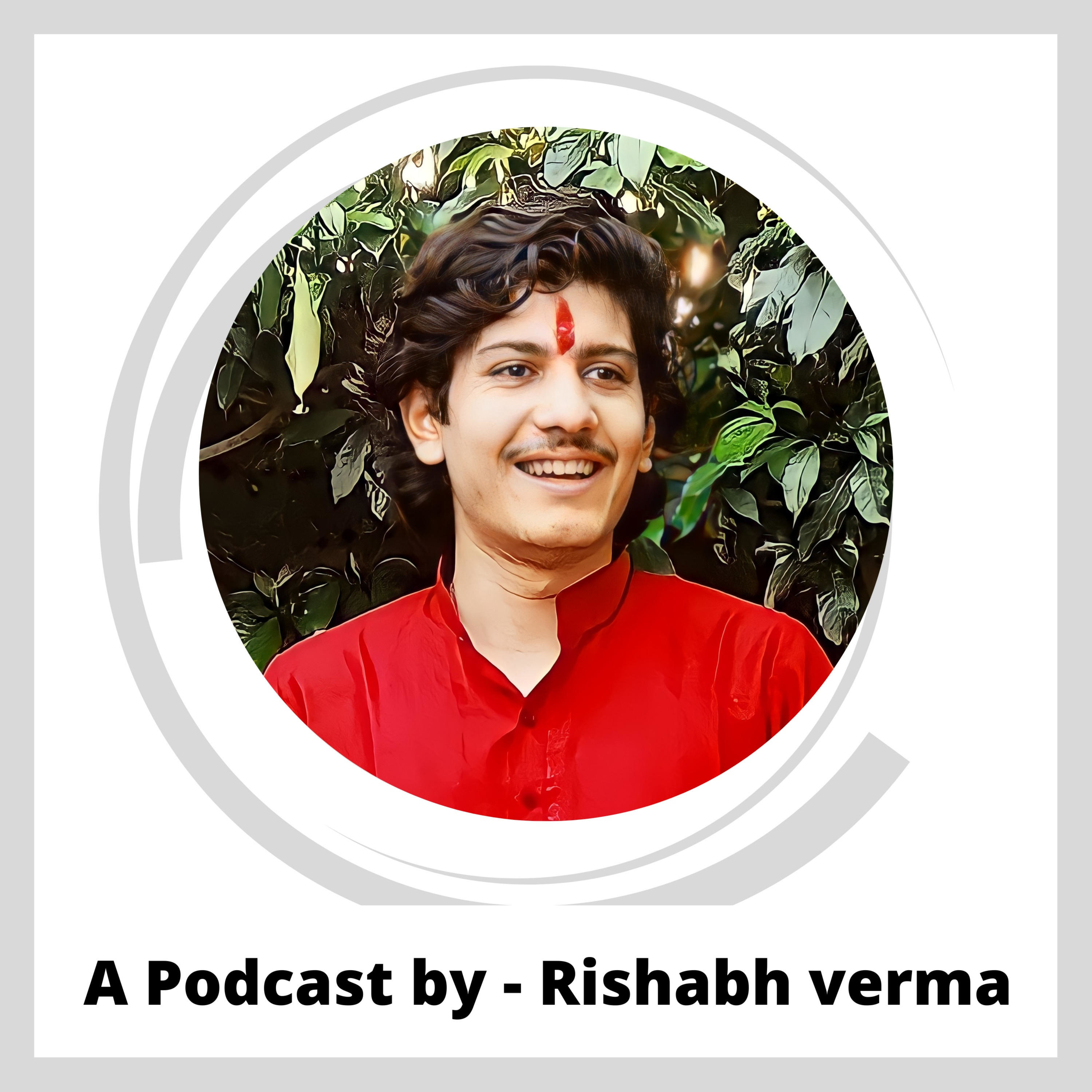 Rishabh Verma Podcast podcast artwork