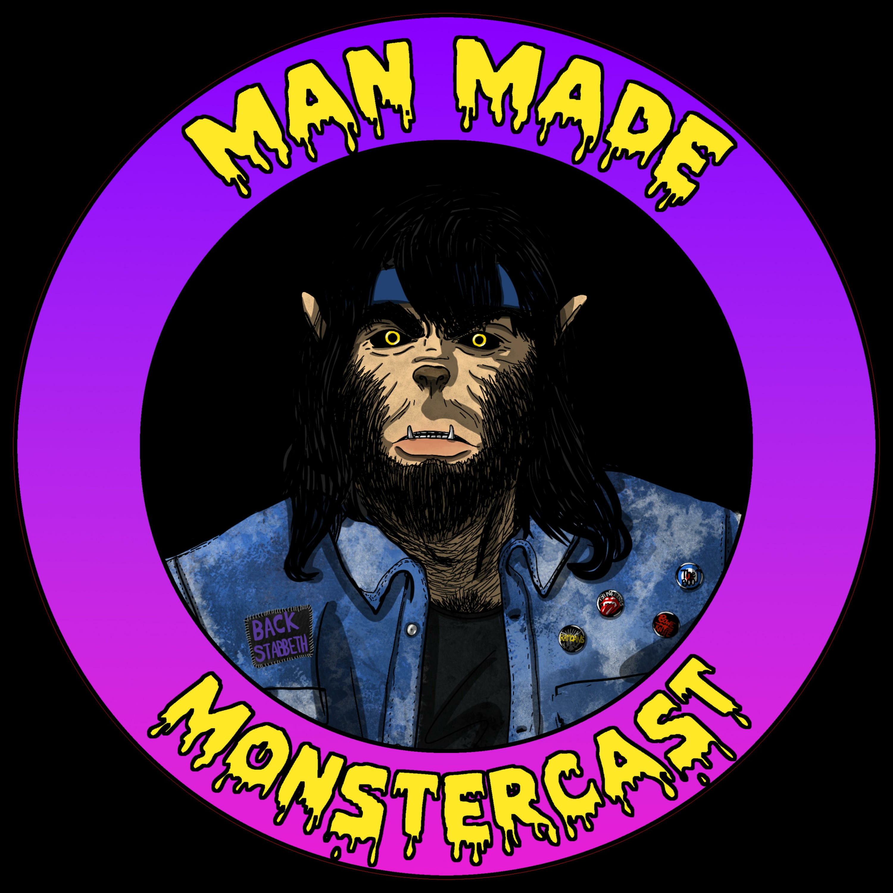 Man Made Monstercast