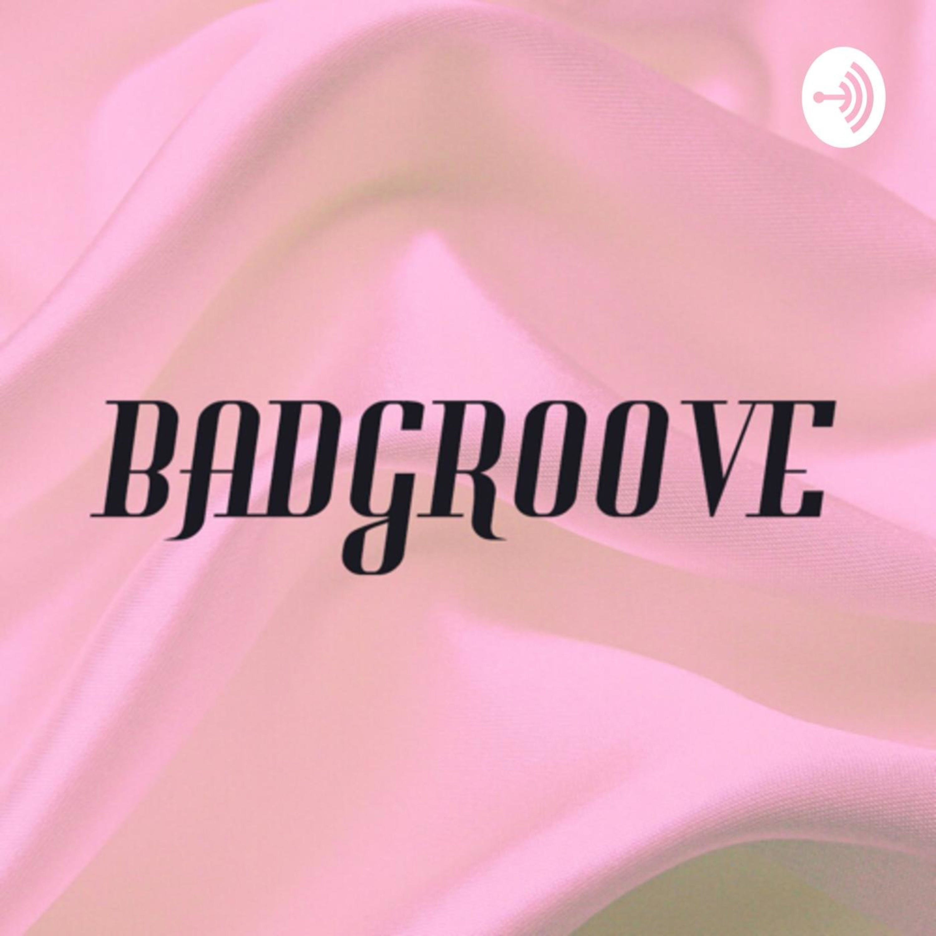 BAD GROOVE