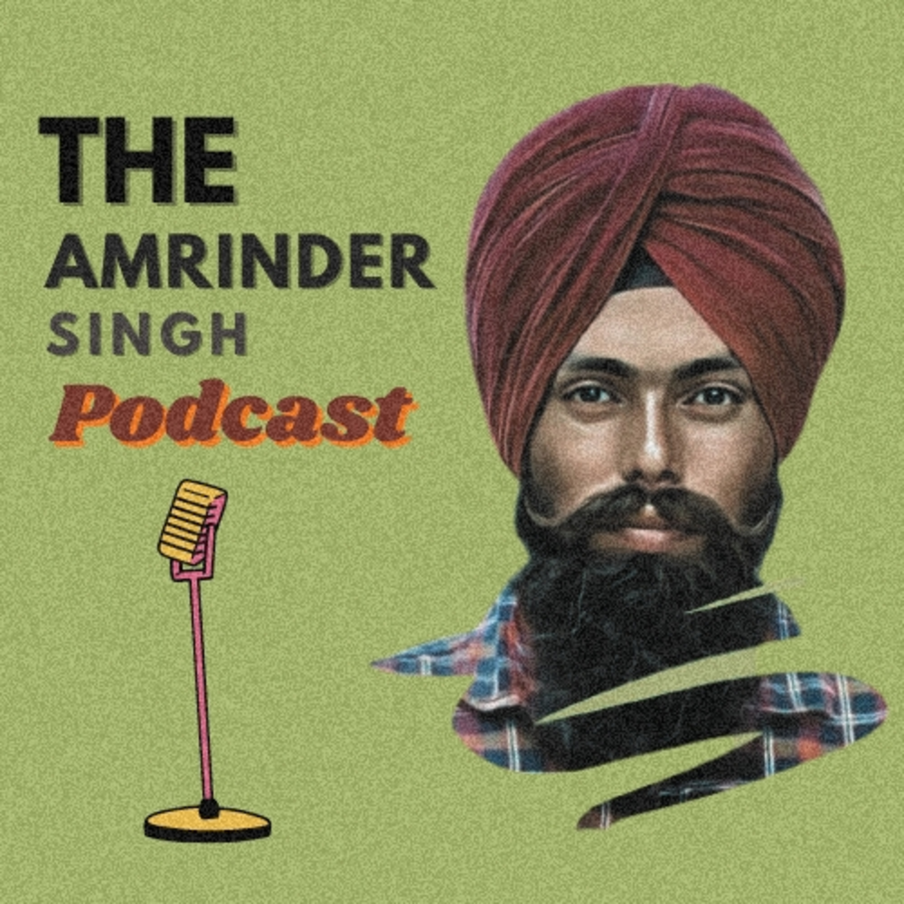 The Amrinder Singh Podcast 