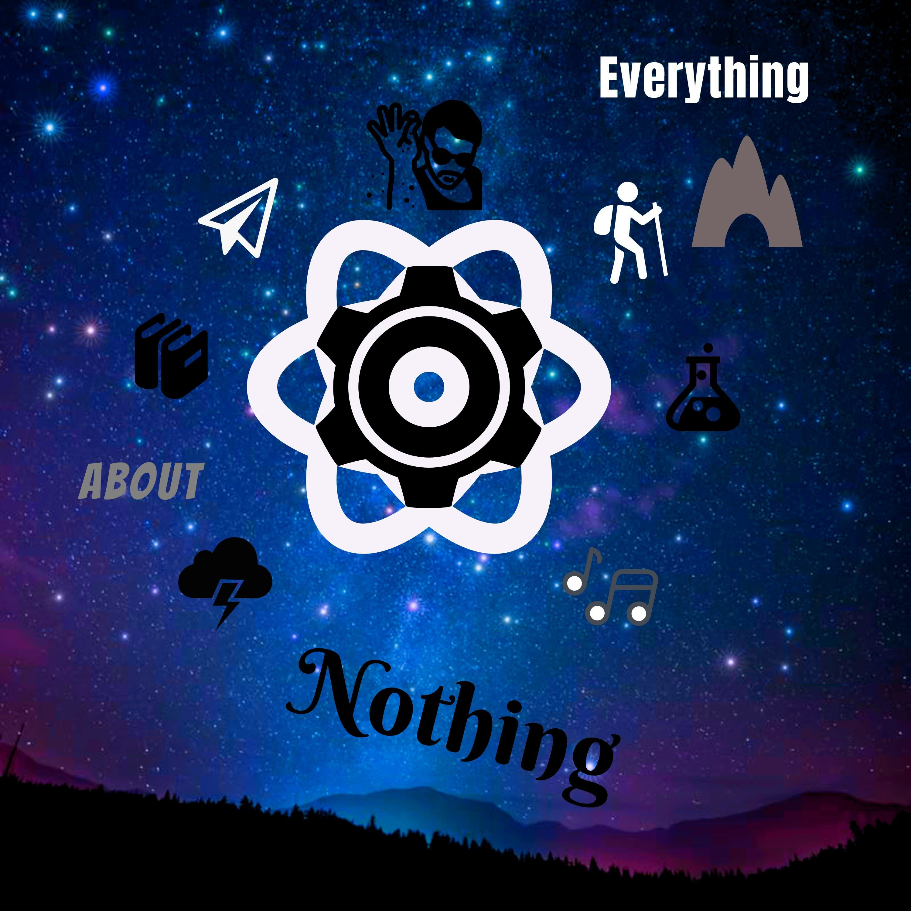 Everything About Nothing