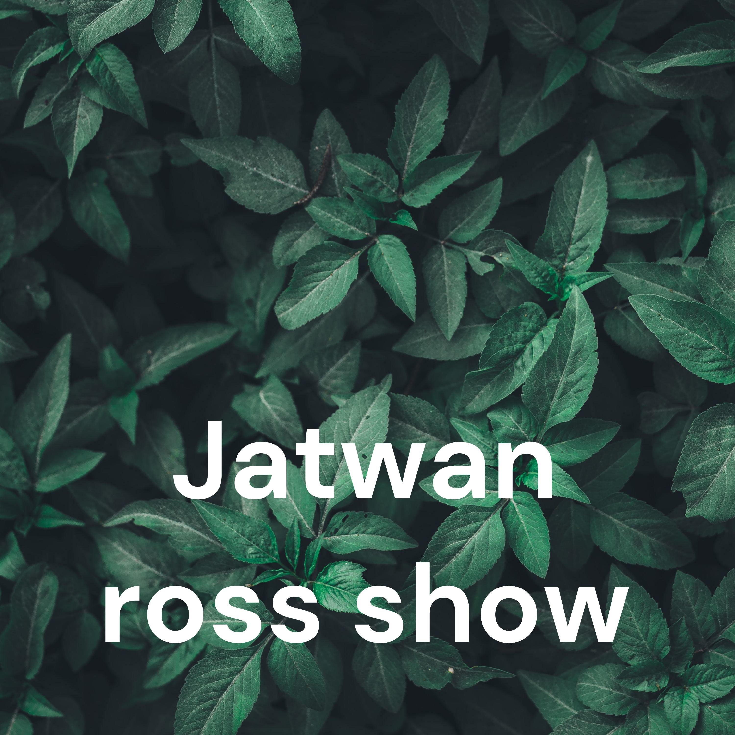 Jatwan ross show podcast artwork