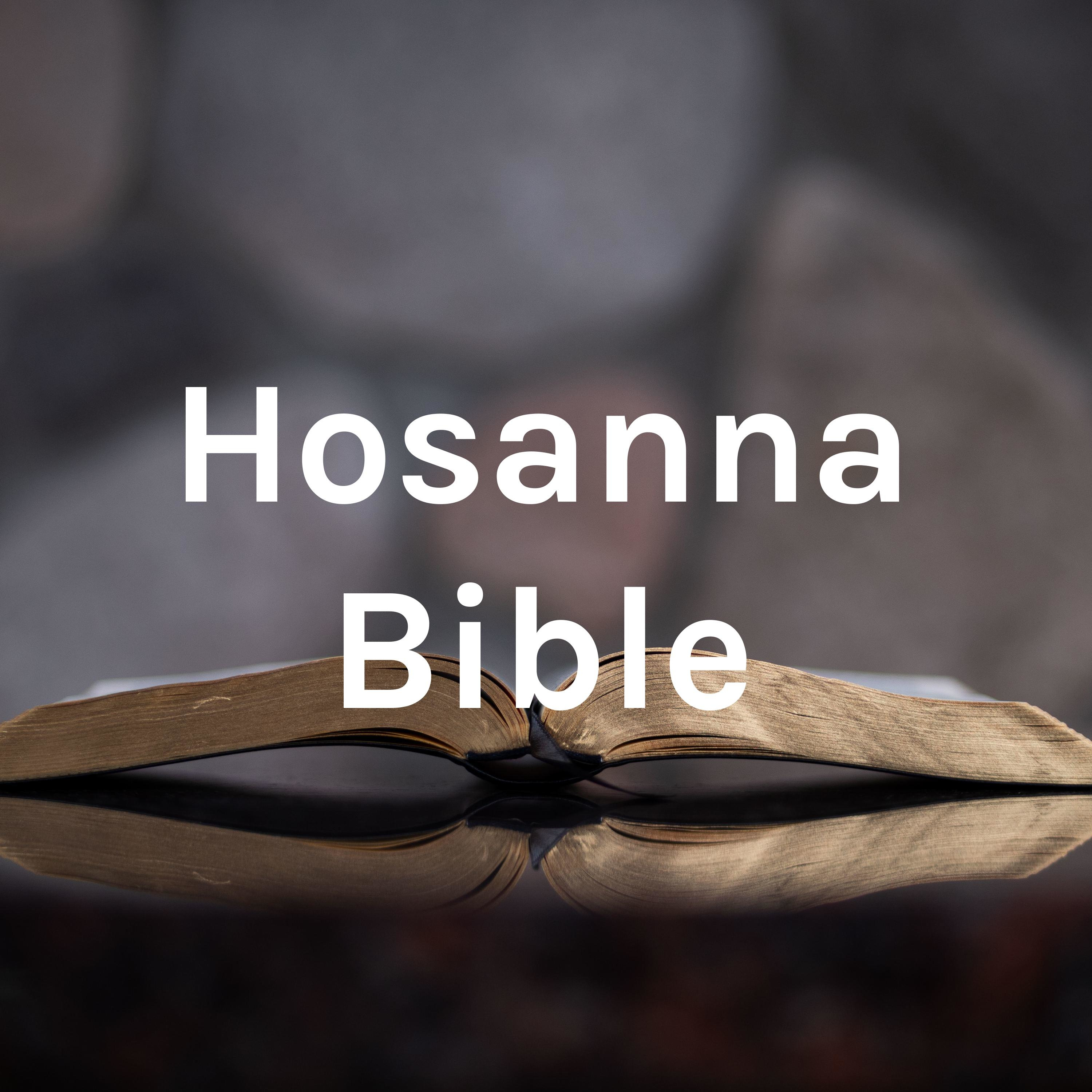 Hosanna Bible Podcast