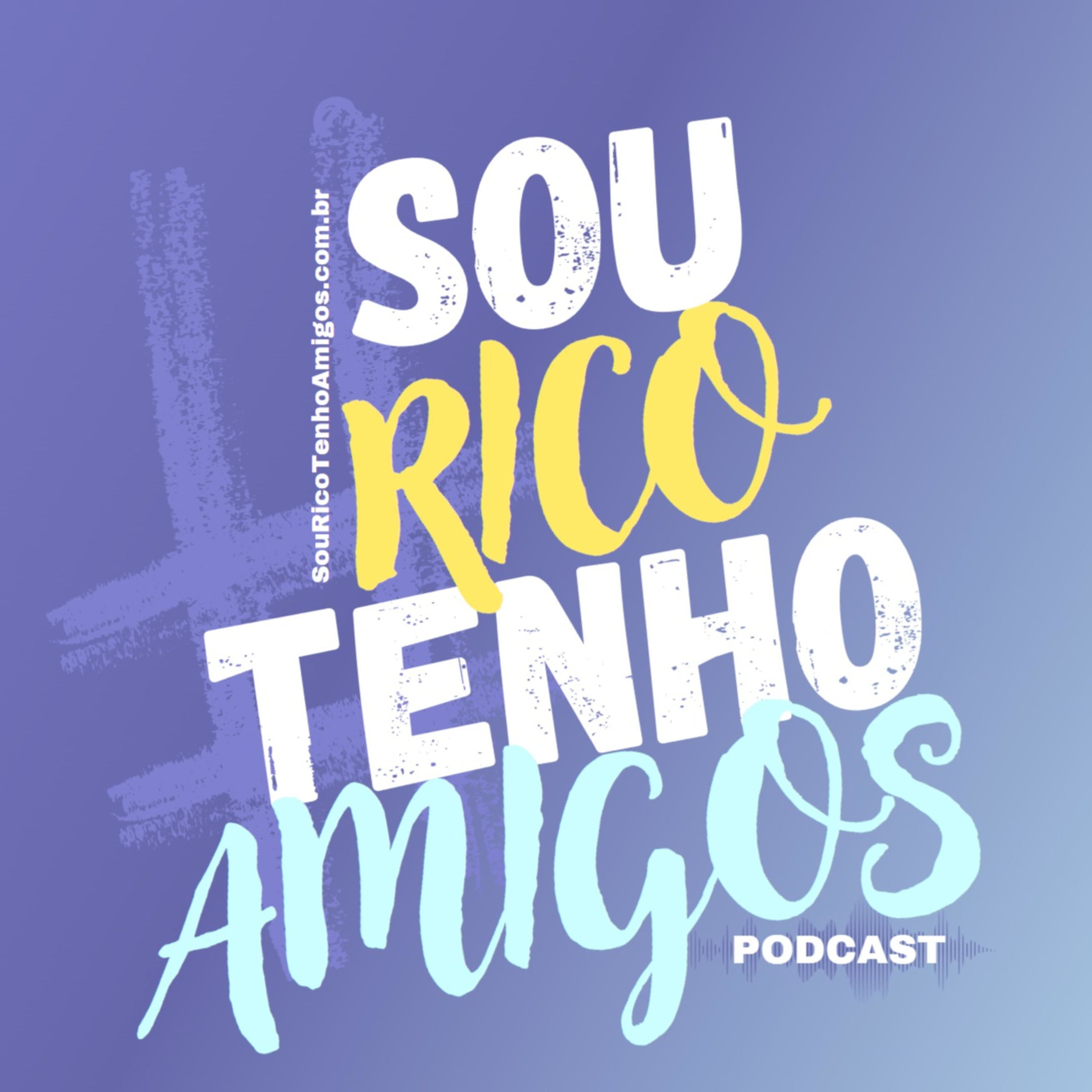 Sou Rico Tenho Amigos