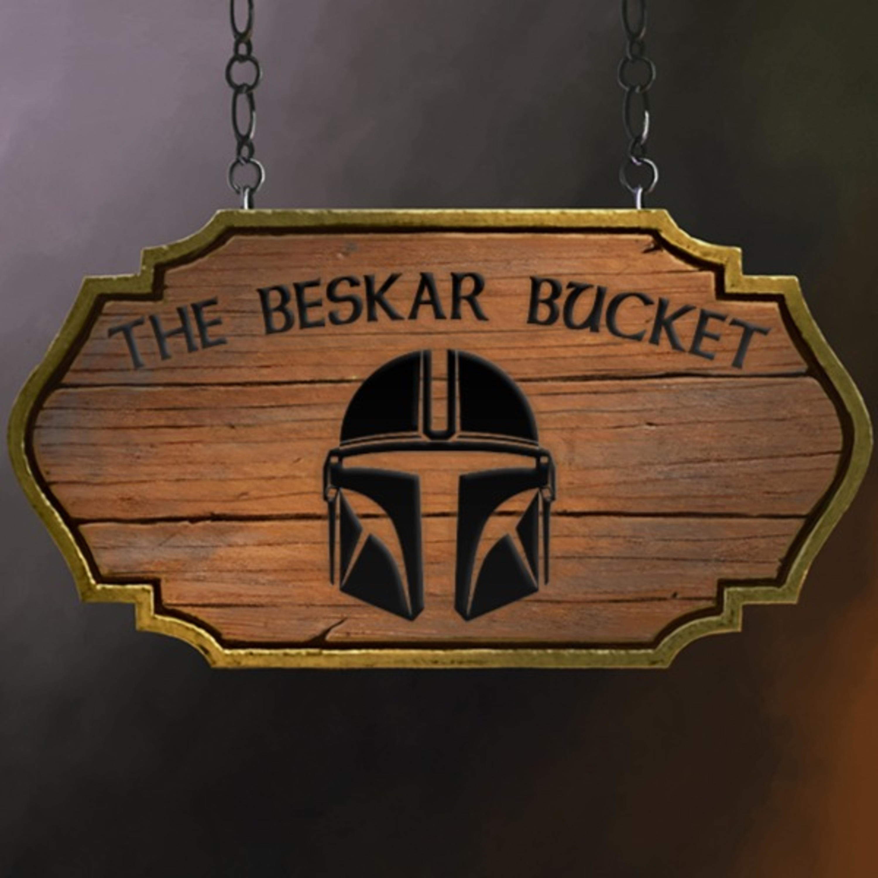 The Beskar Bucket