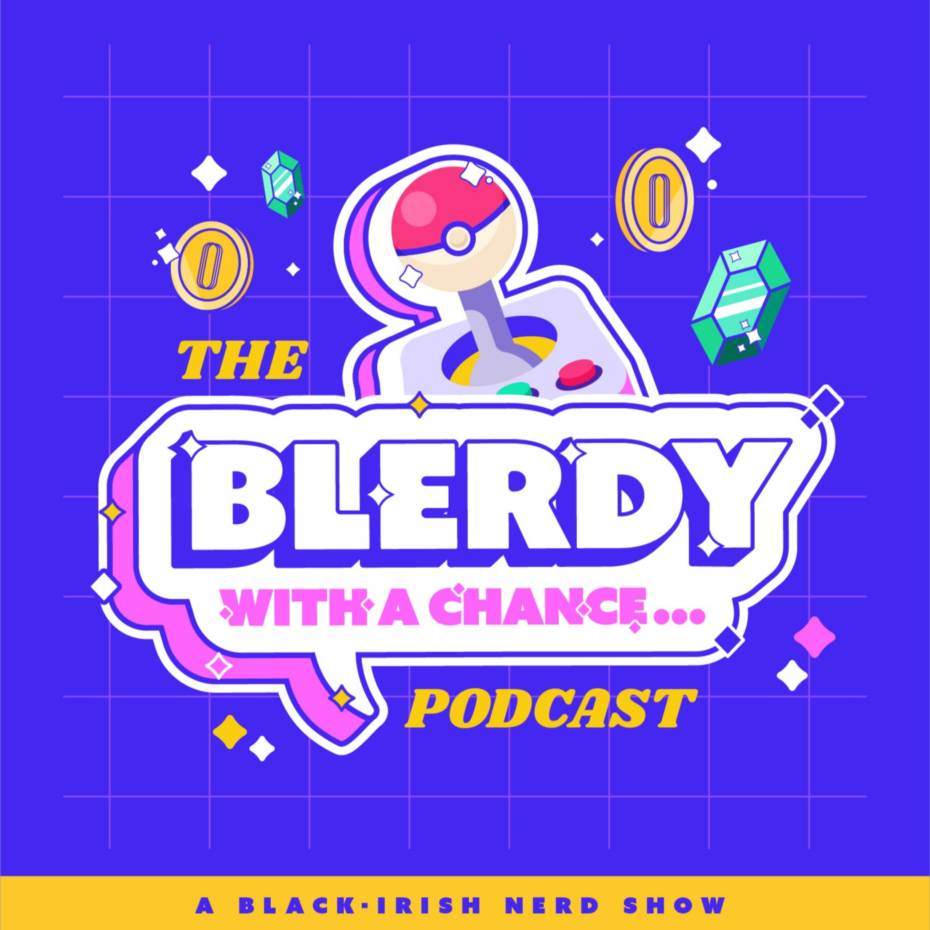 Blerdy With A Chance