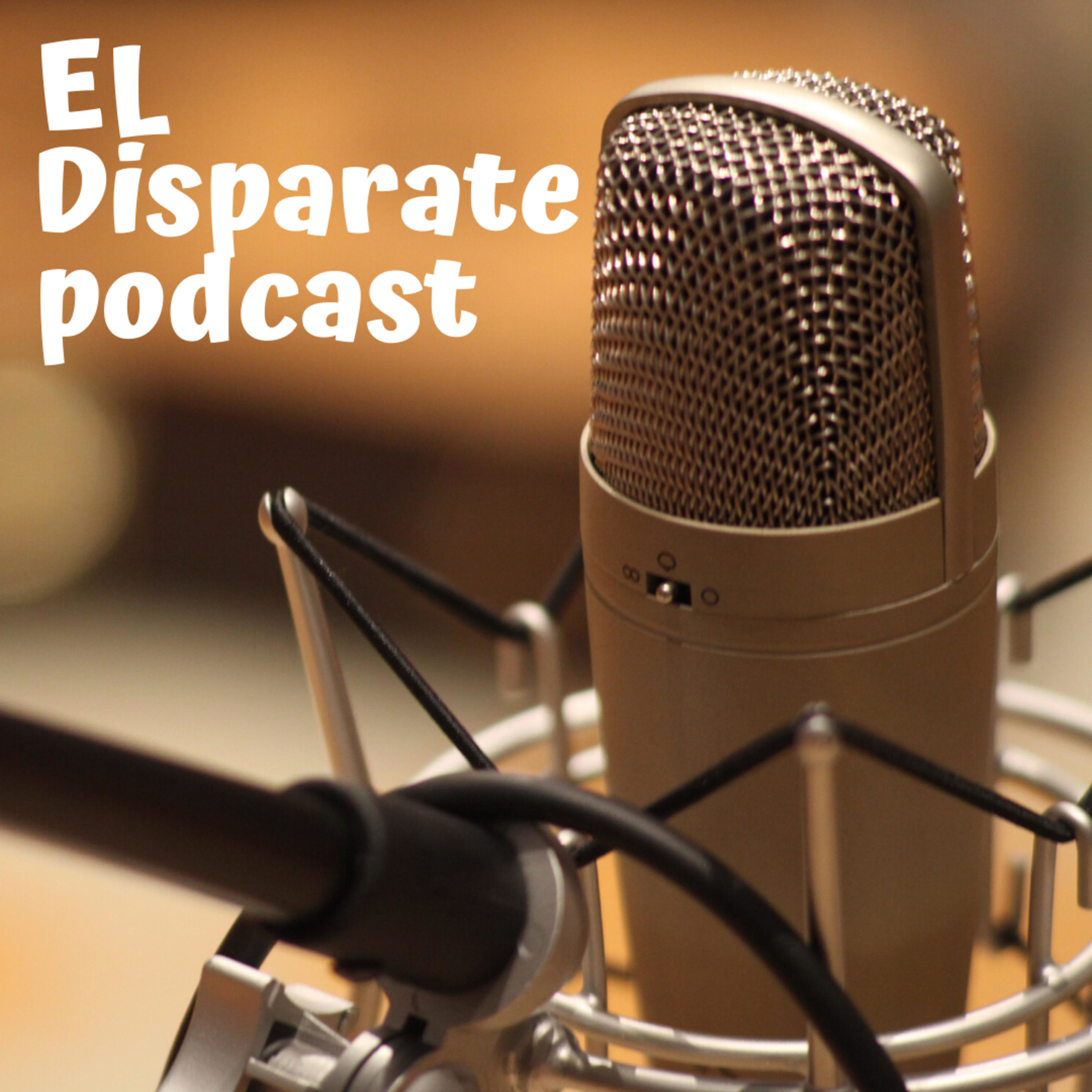 El Disparate Podcast