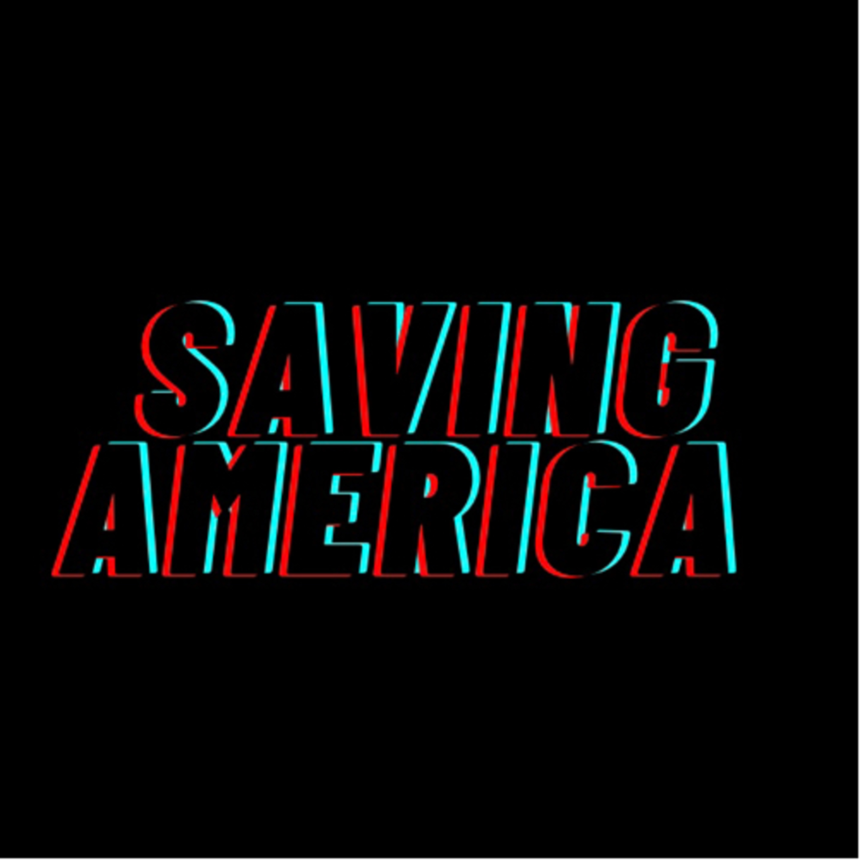 Saving America Podcast podcast artwork