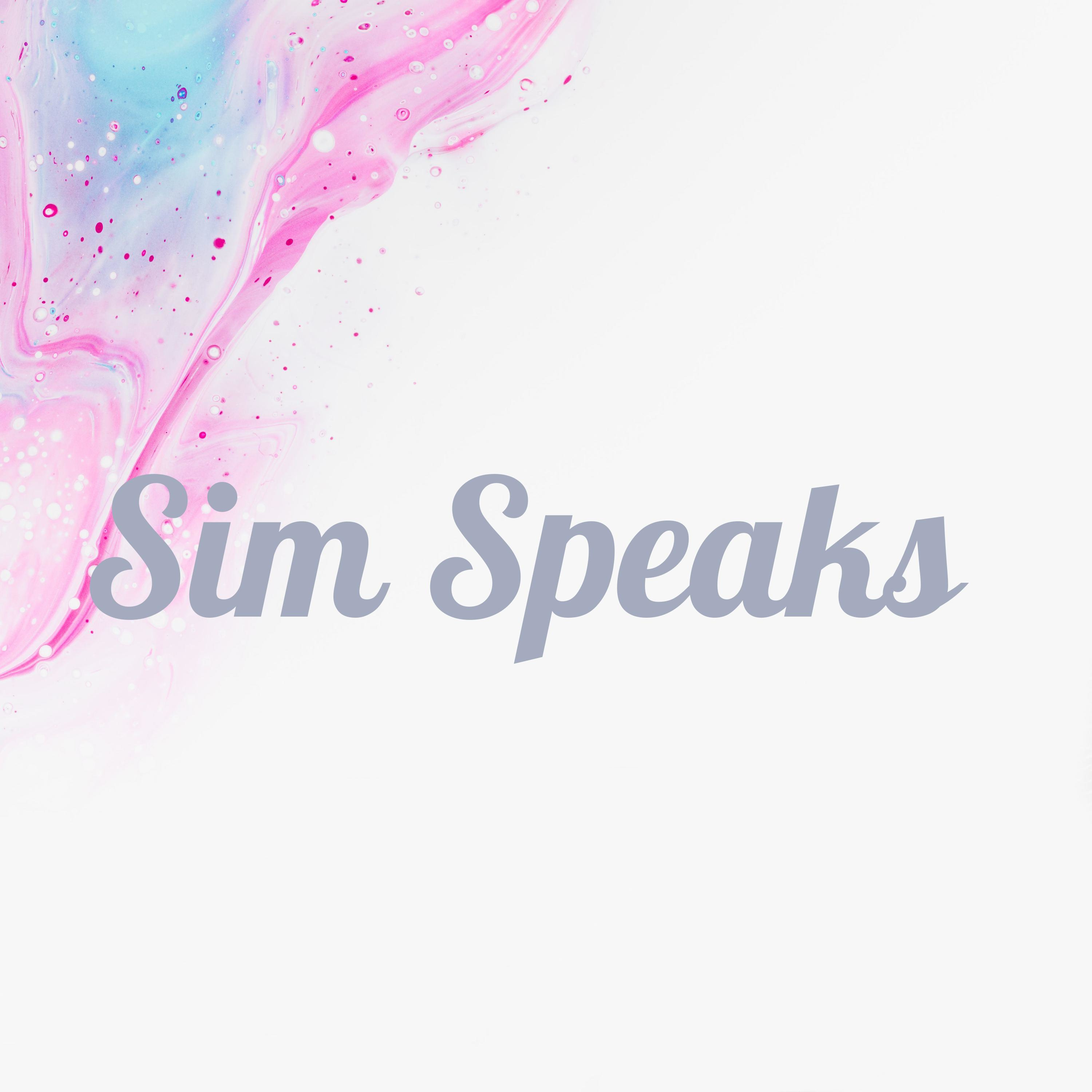 SIM SPEAKS