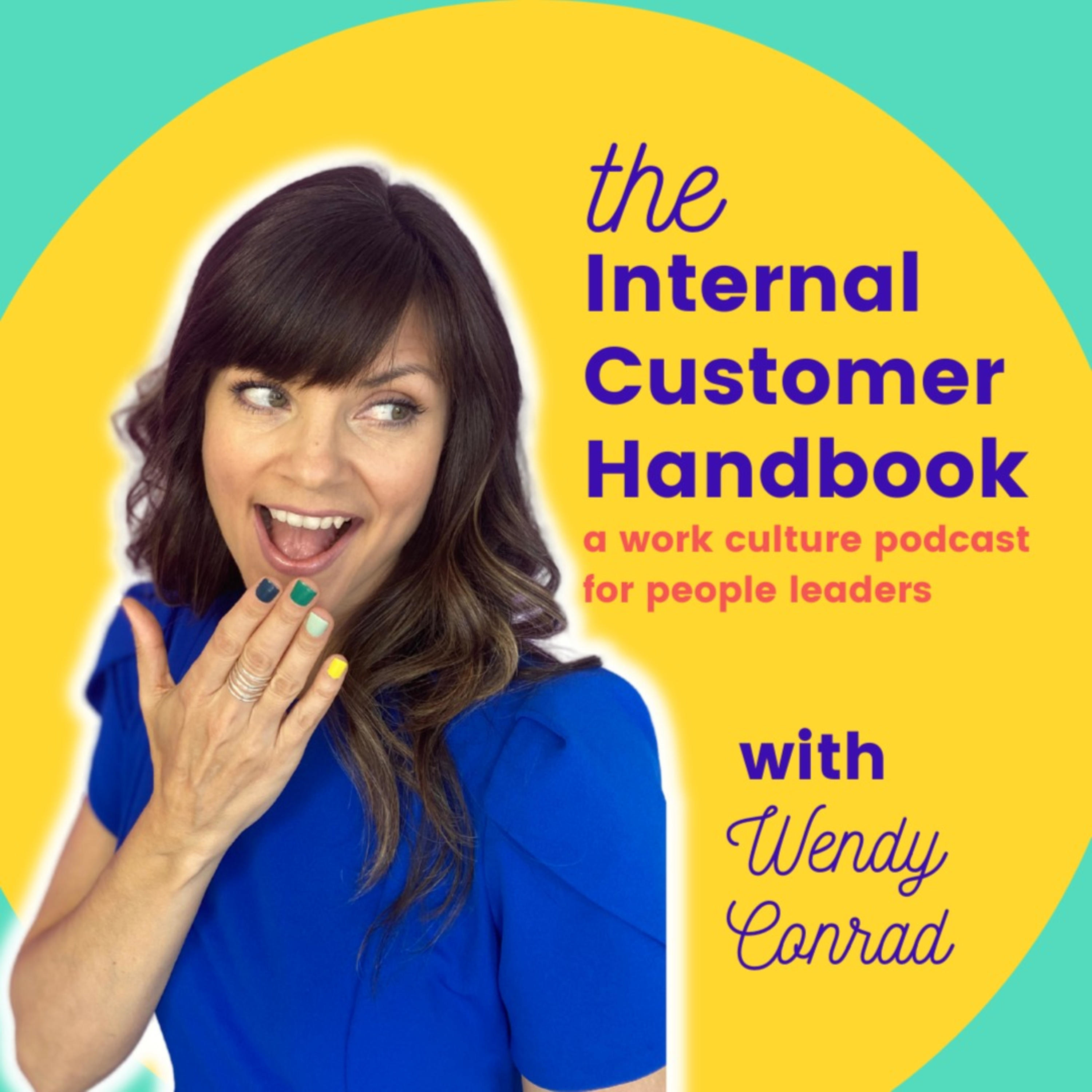 Internal Customer Handbook: A Work Culture Podcast for People Leaders
