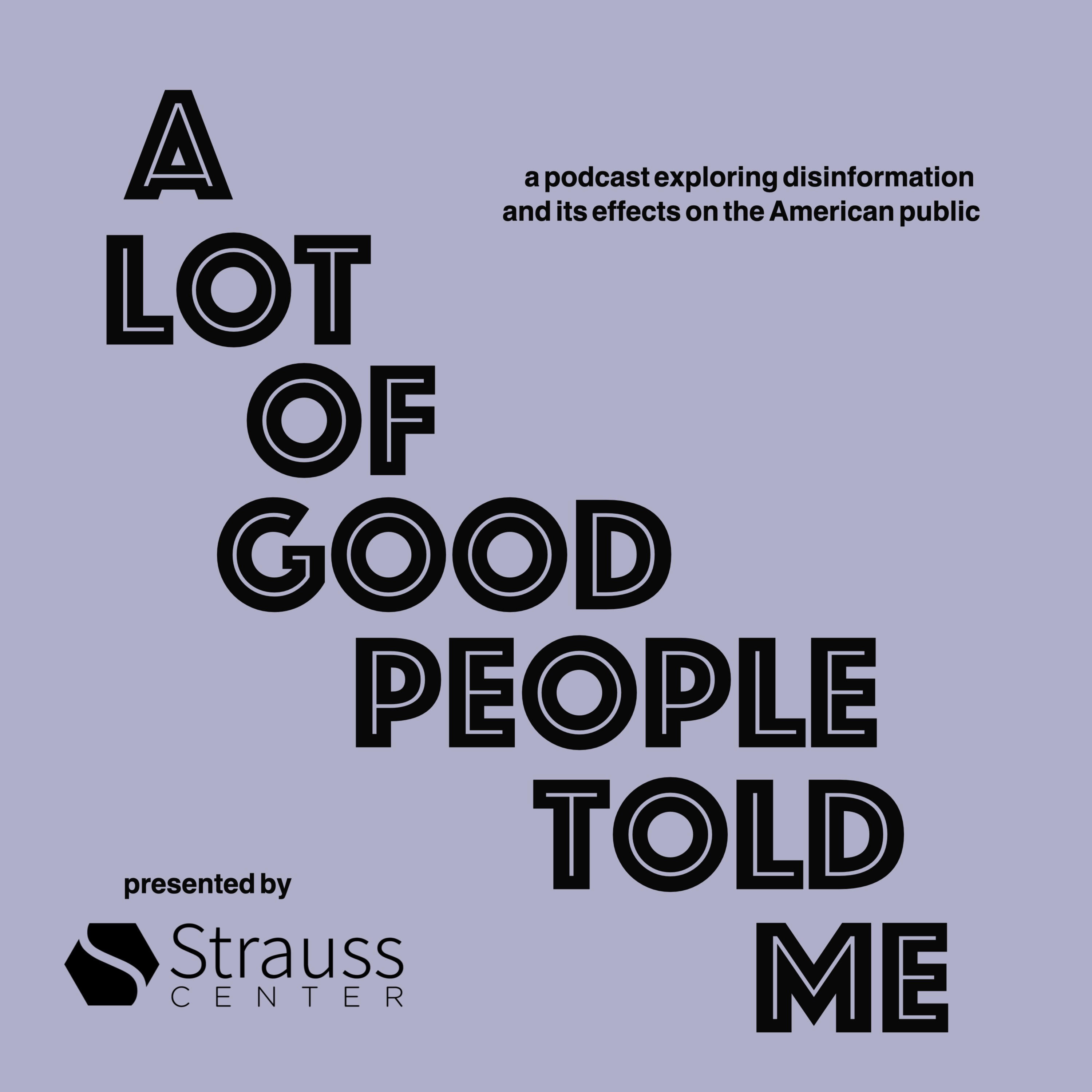 A Lot of Good People Told Me