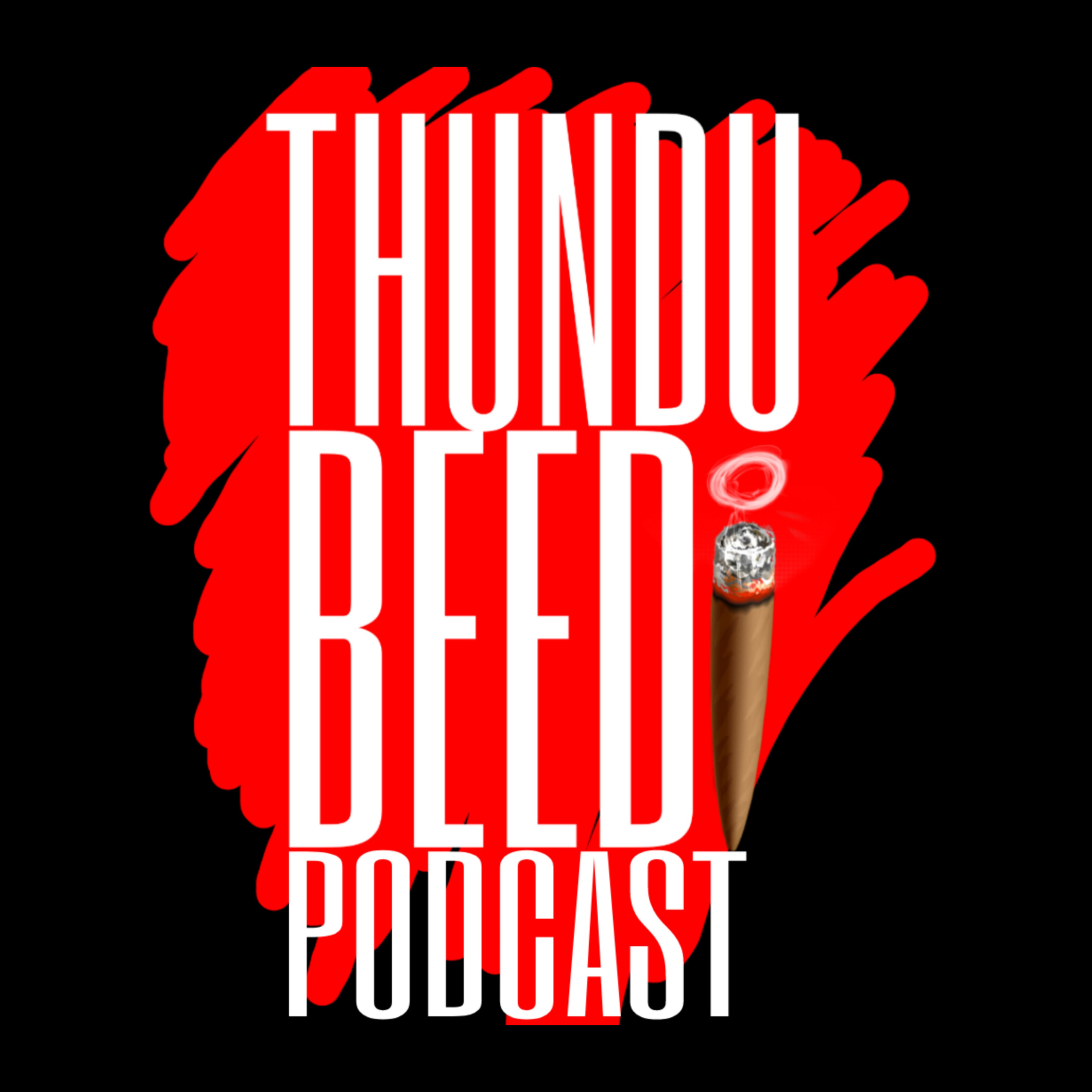 THUNDU BEEDI PODCAST
