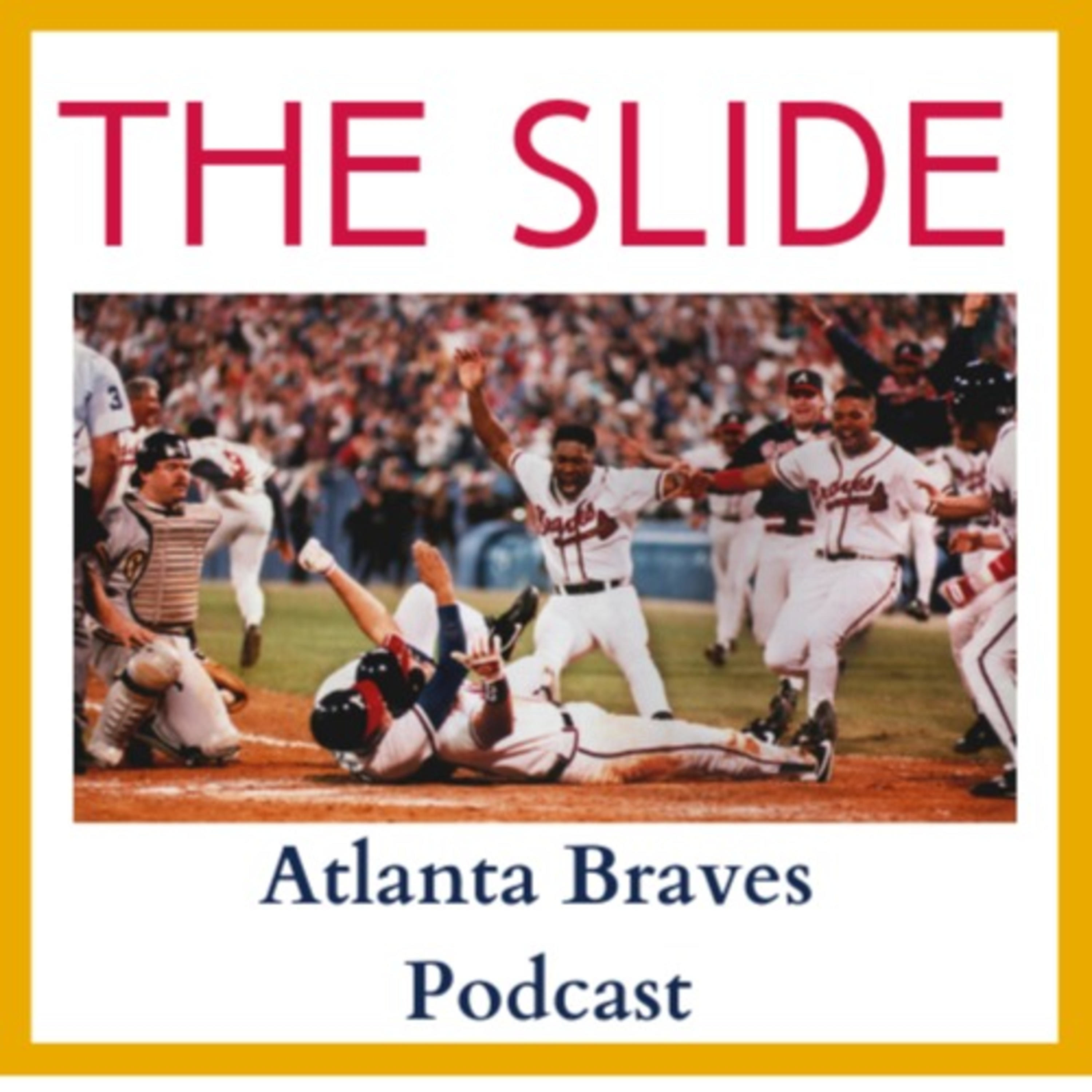 The Slide: Atlanta Braves Podcast
