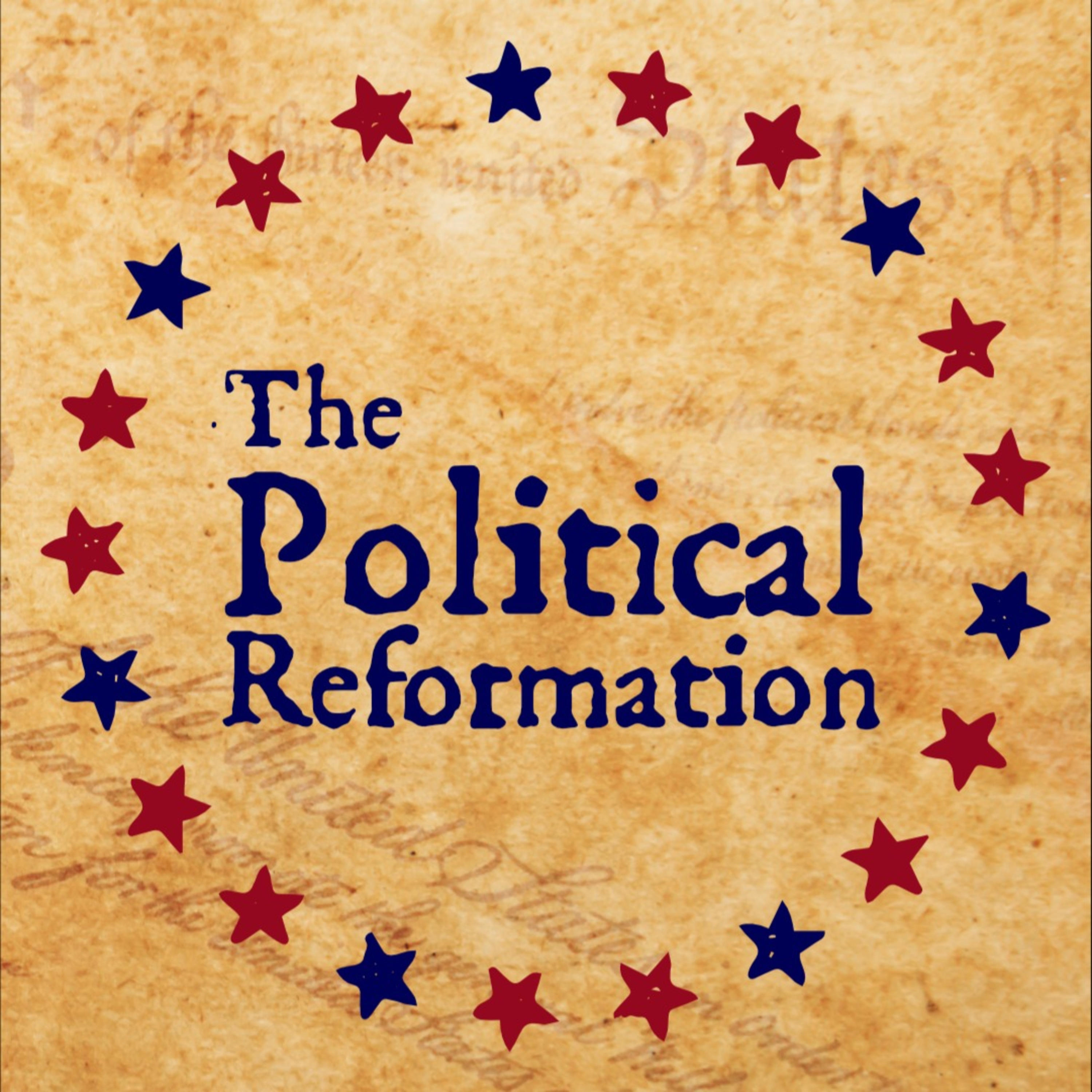 The Political Reformation The Political Reformation