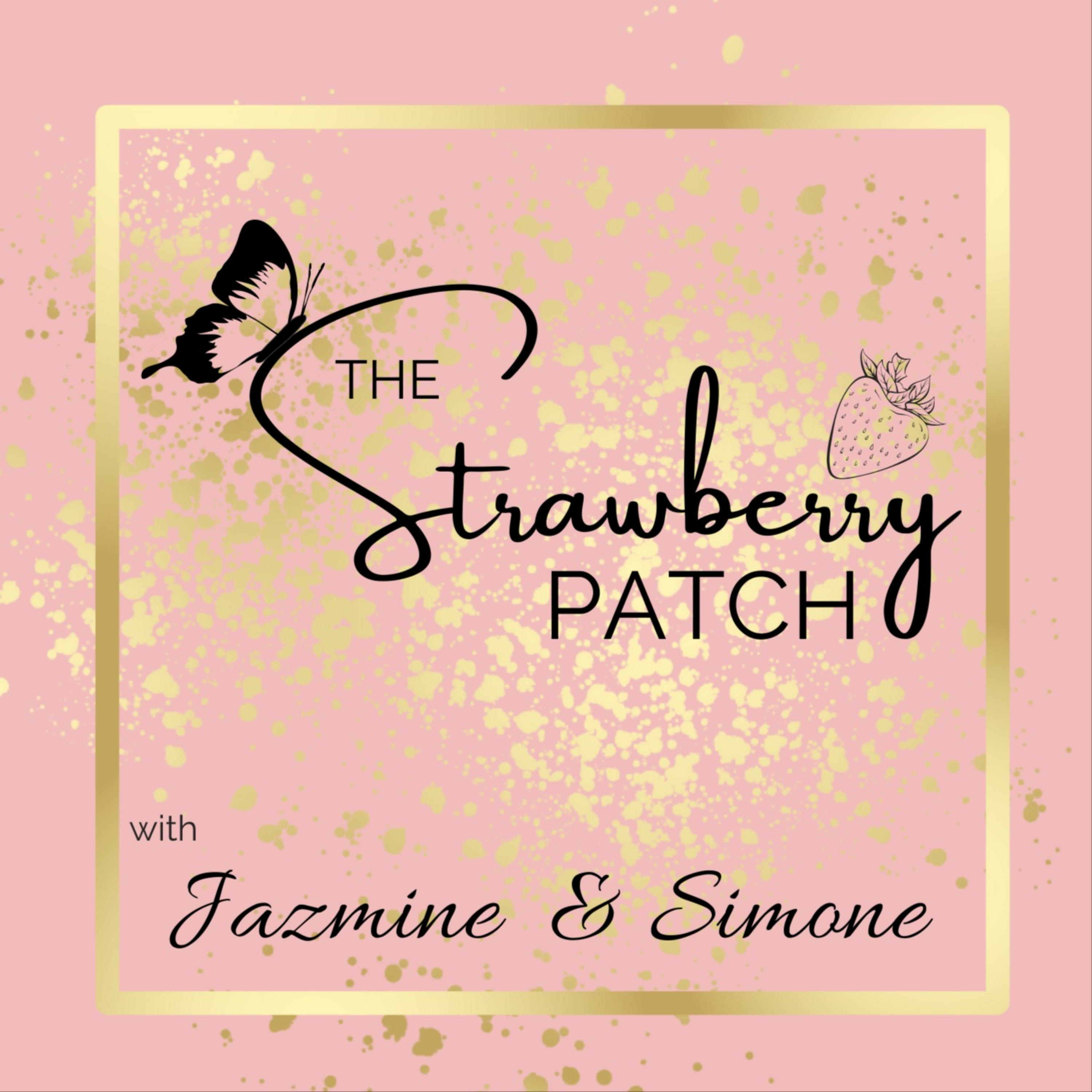 The Strawberry Patch Podcast