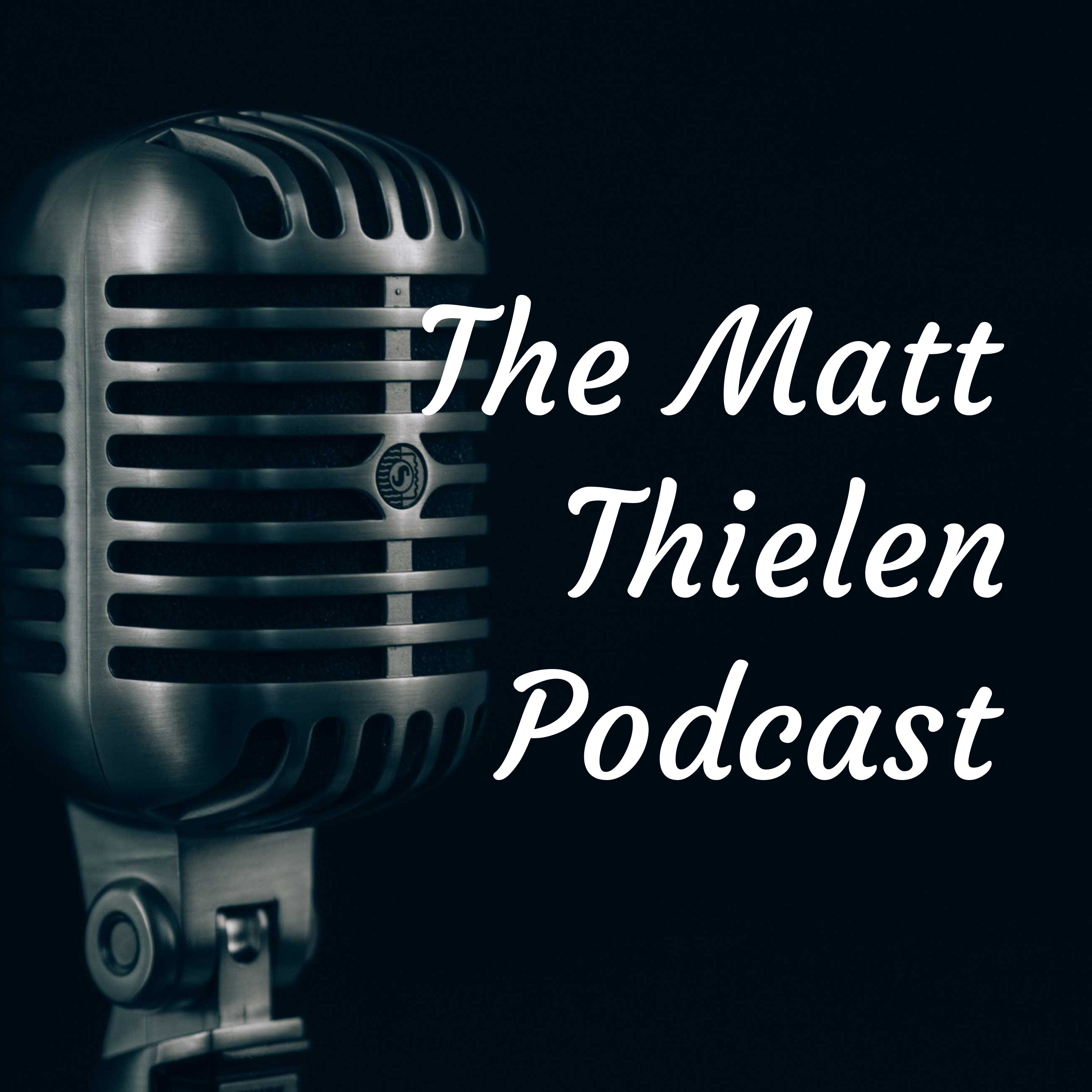 The Matt Thielen Podcast