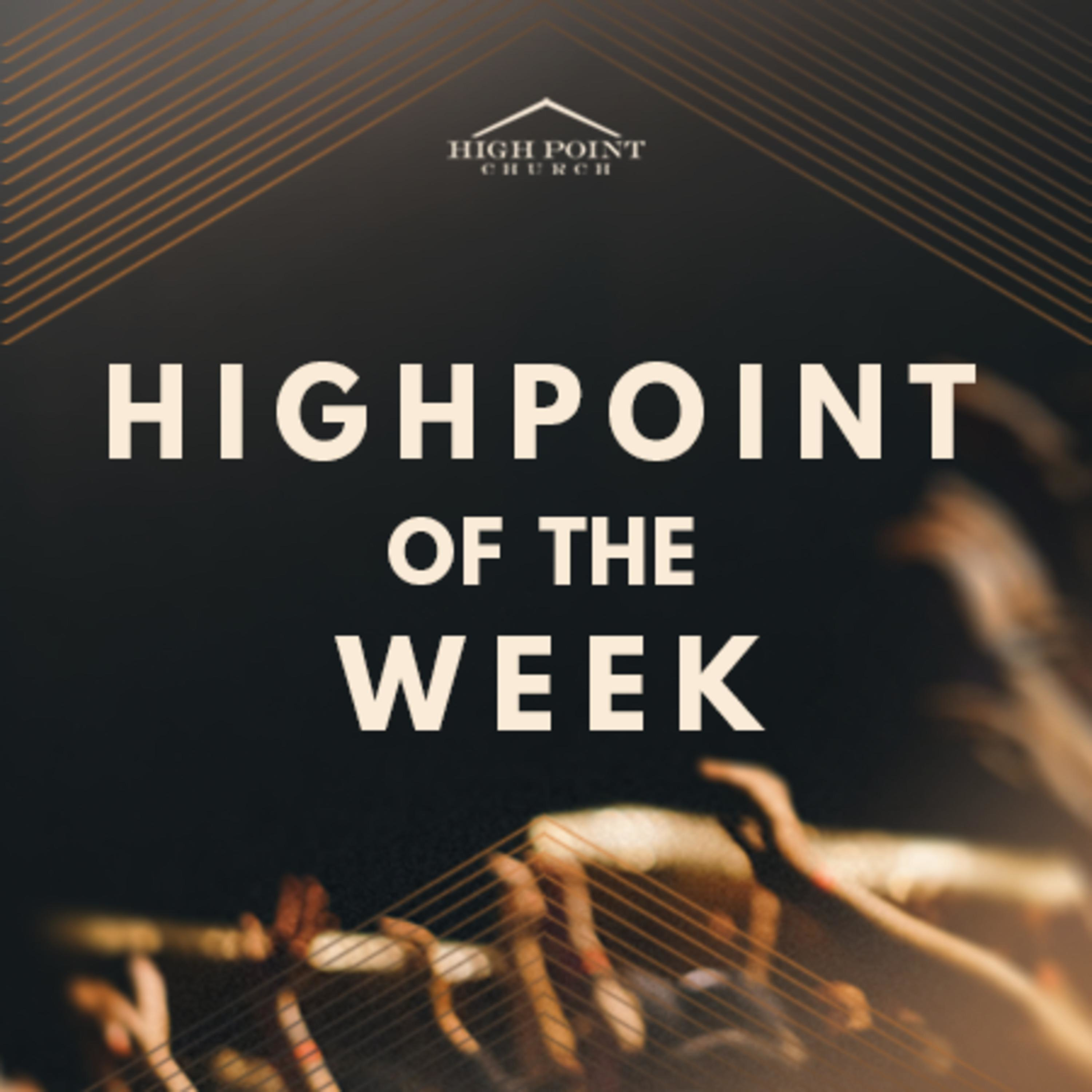 HighPoint of the Week
