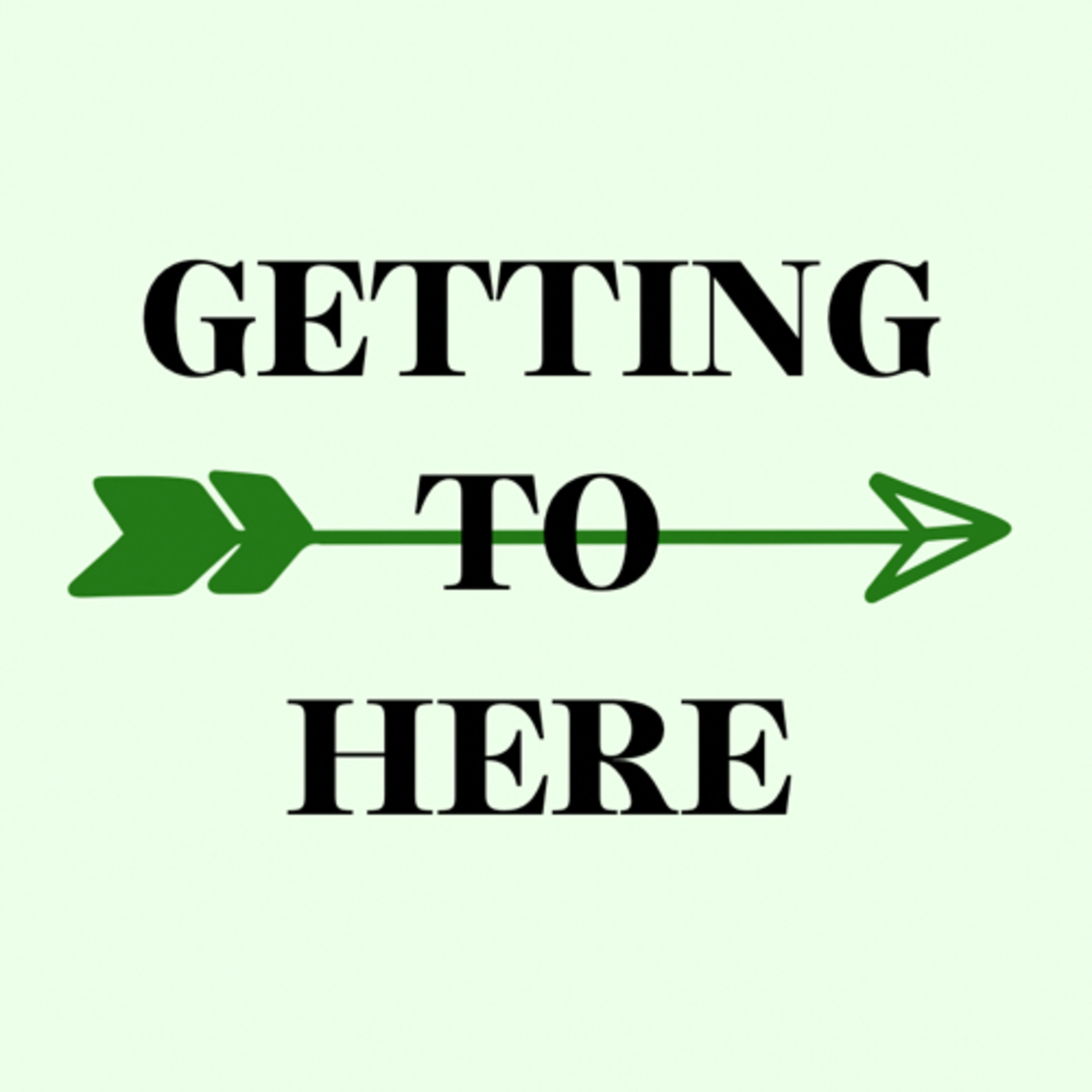 Getting to Here podcast artwork