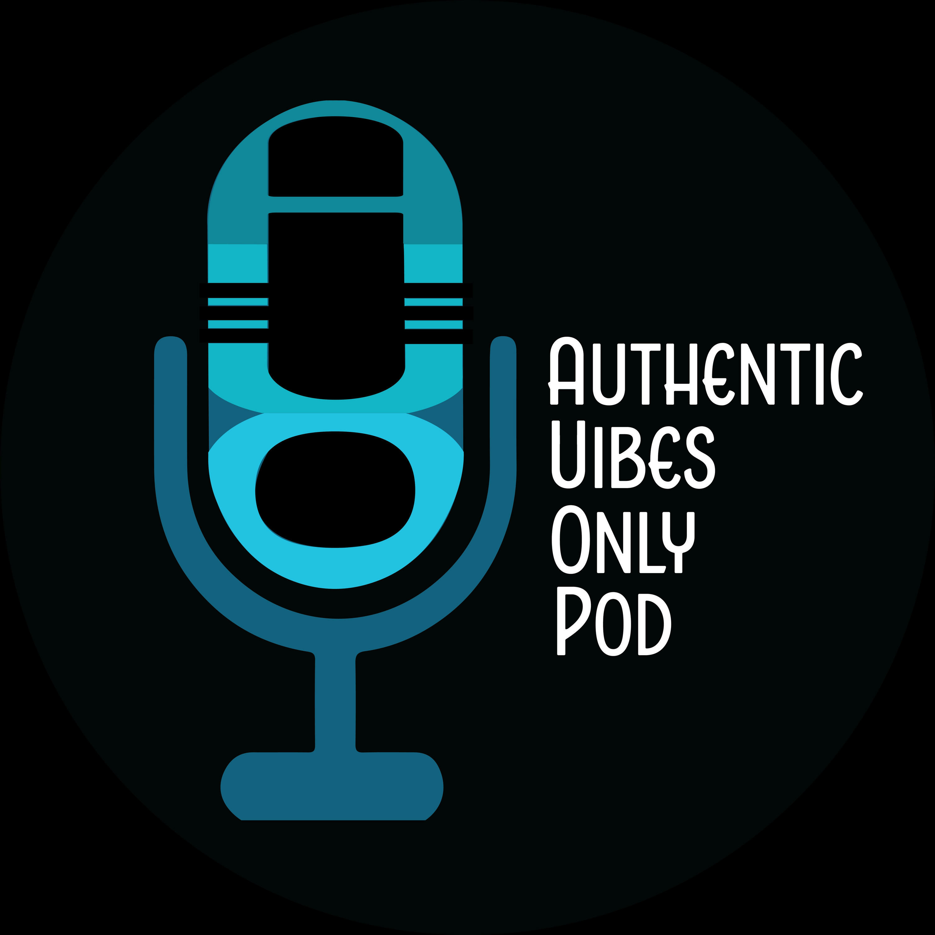 AuthenticVibesOnlyPodcast