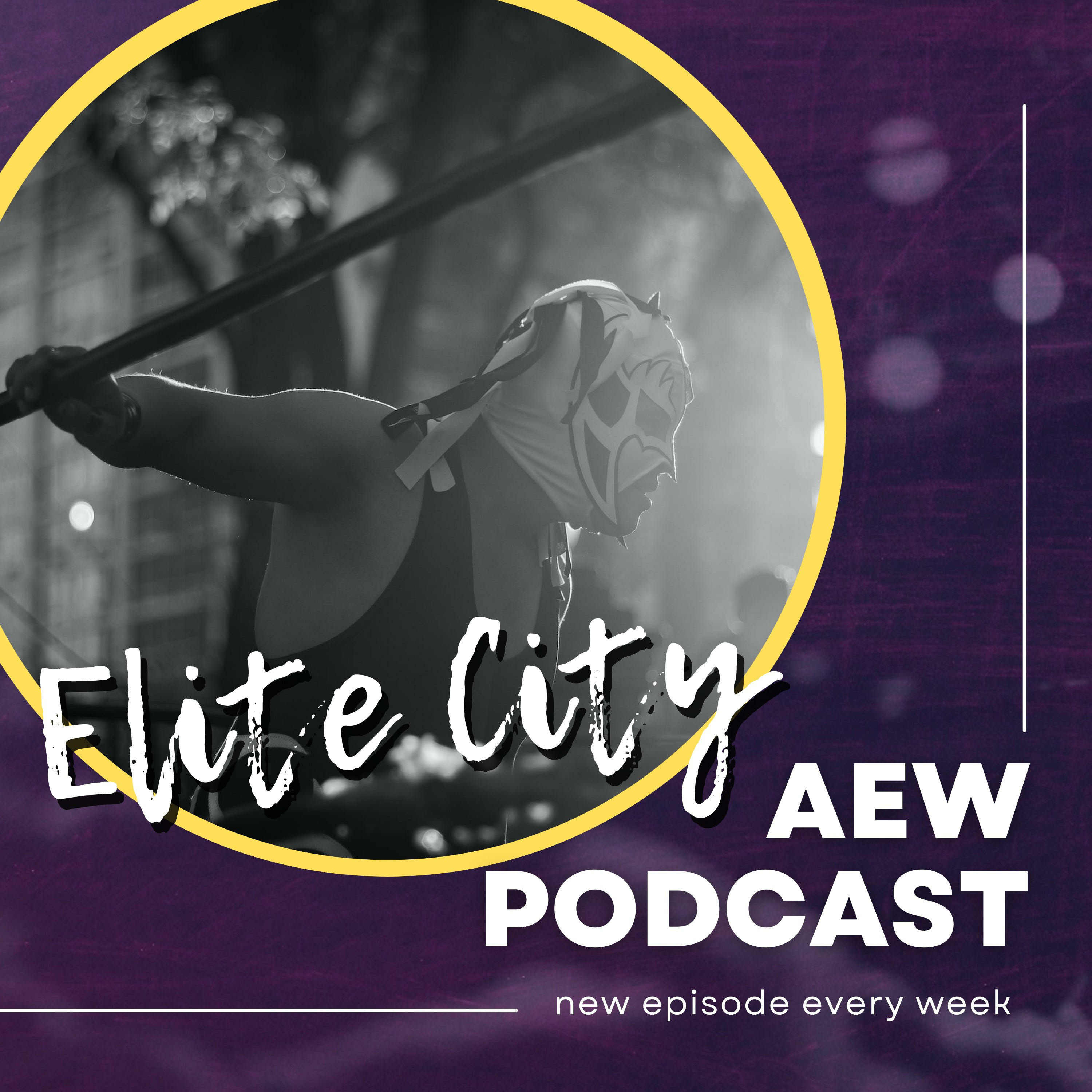 Elite City AEW Podcast - Weekly Wrestling Talk