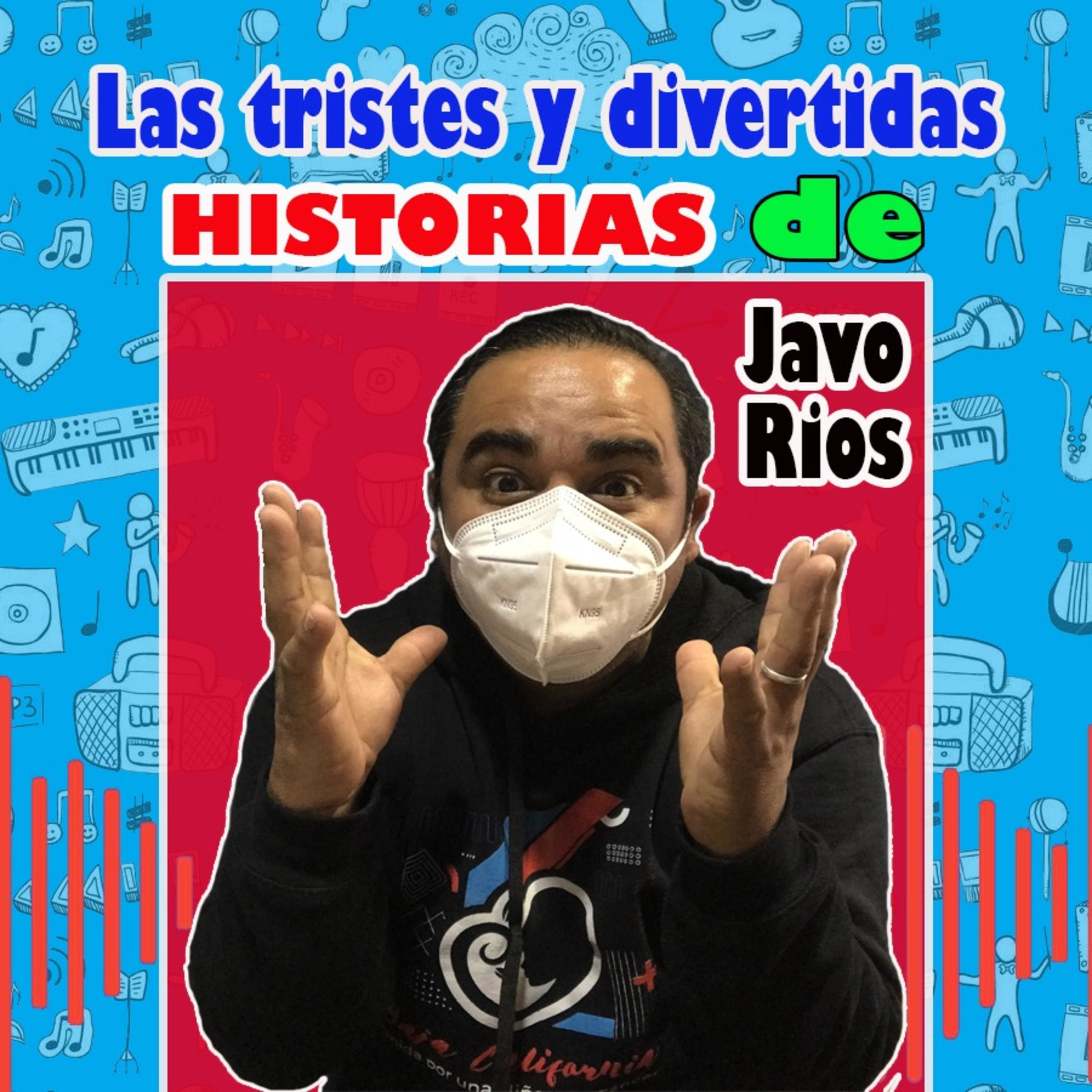 Las Tristes y divertidas historias de Javo Rios