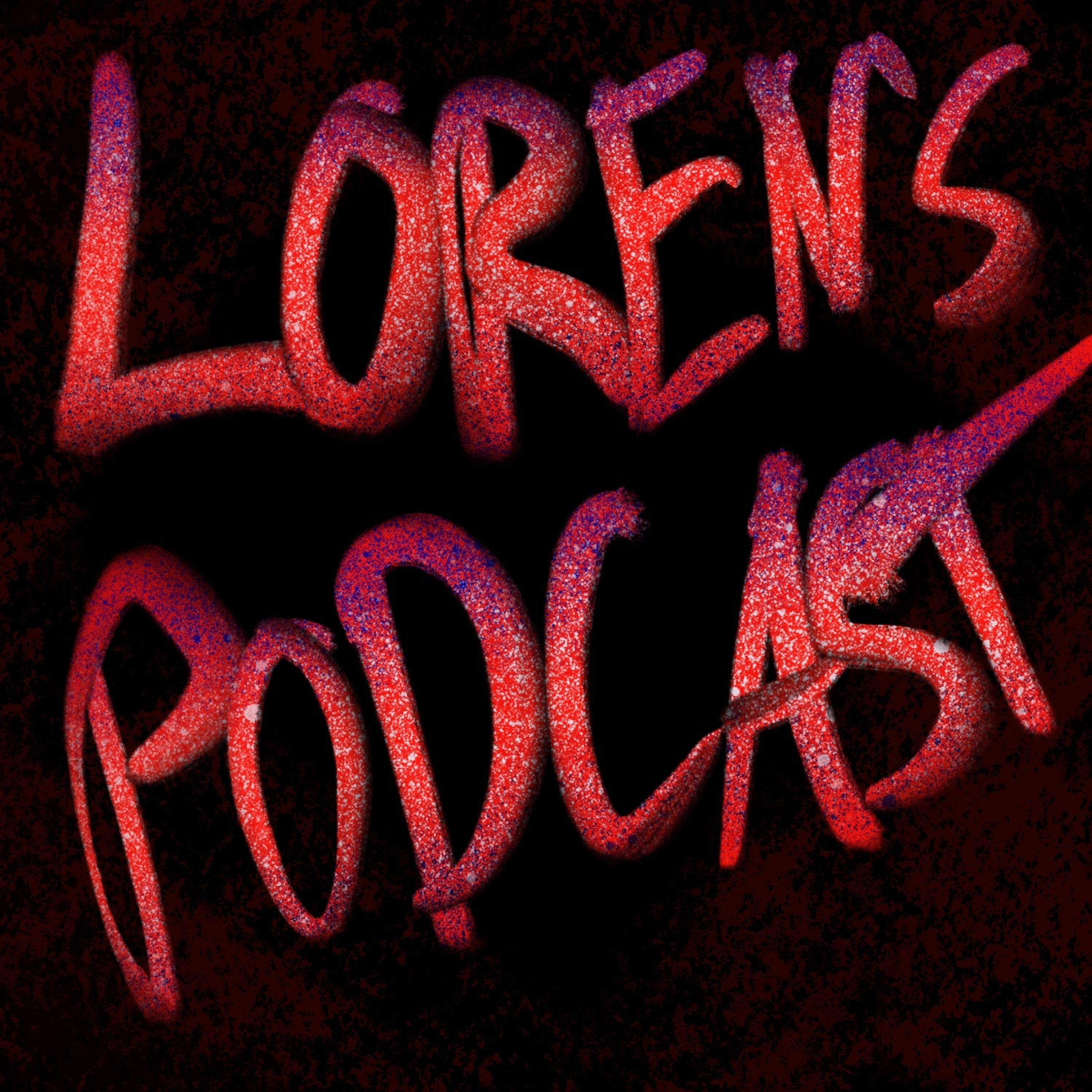Loren’s Podcast