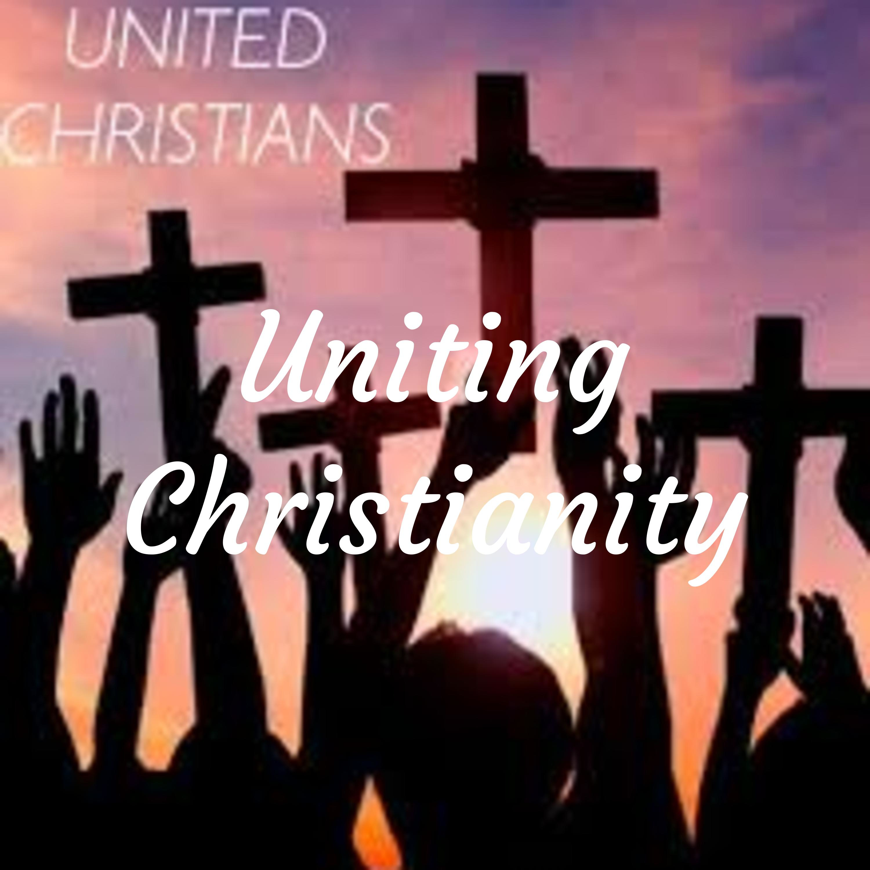 Uniting Christianity