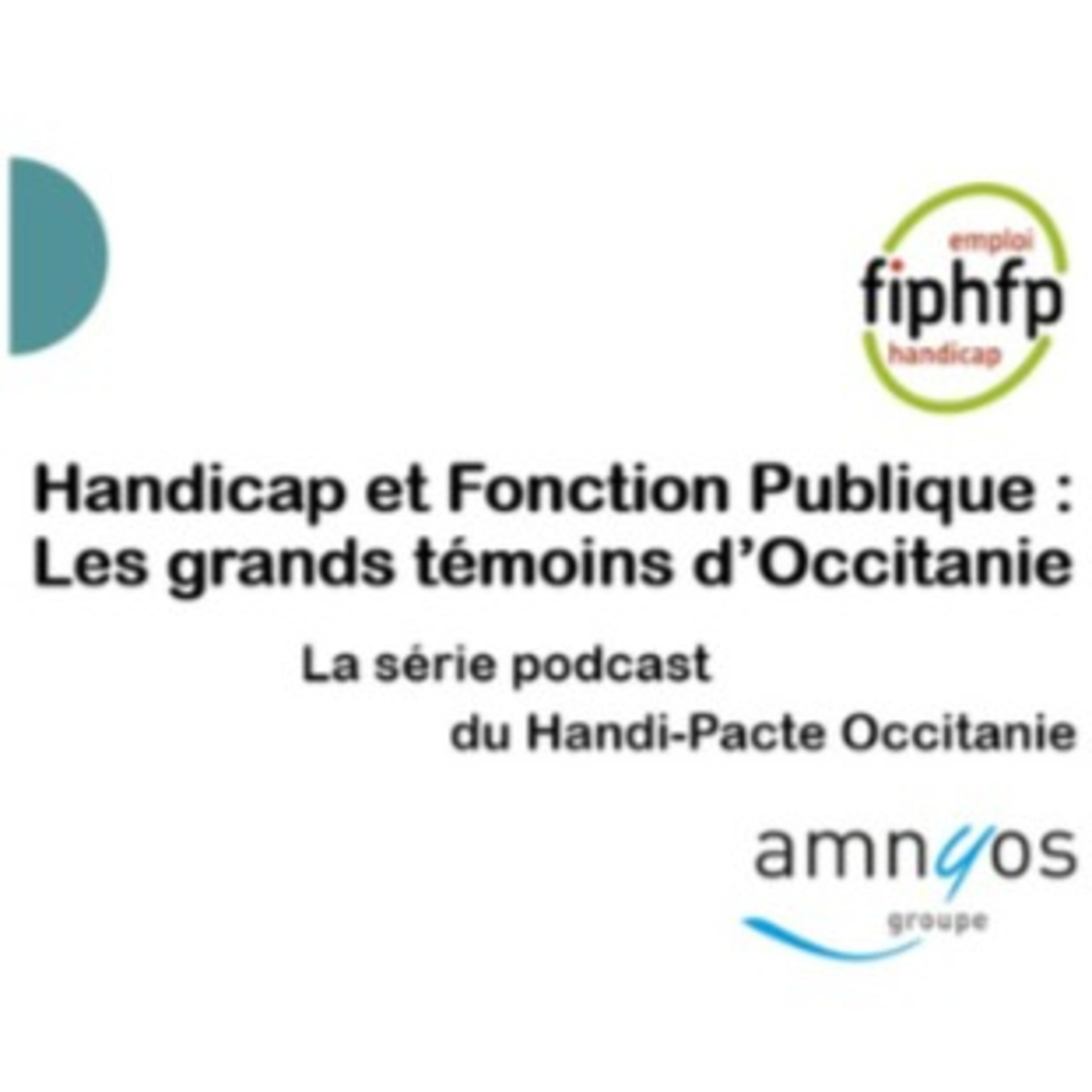 Handicap et Fonction Publique : Les grands témoins d'Occitanie 