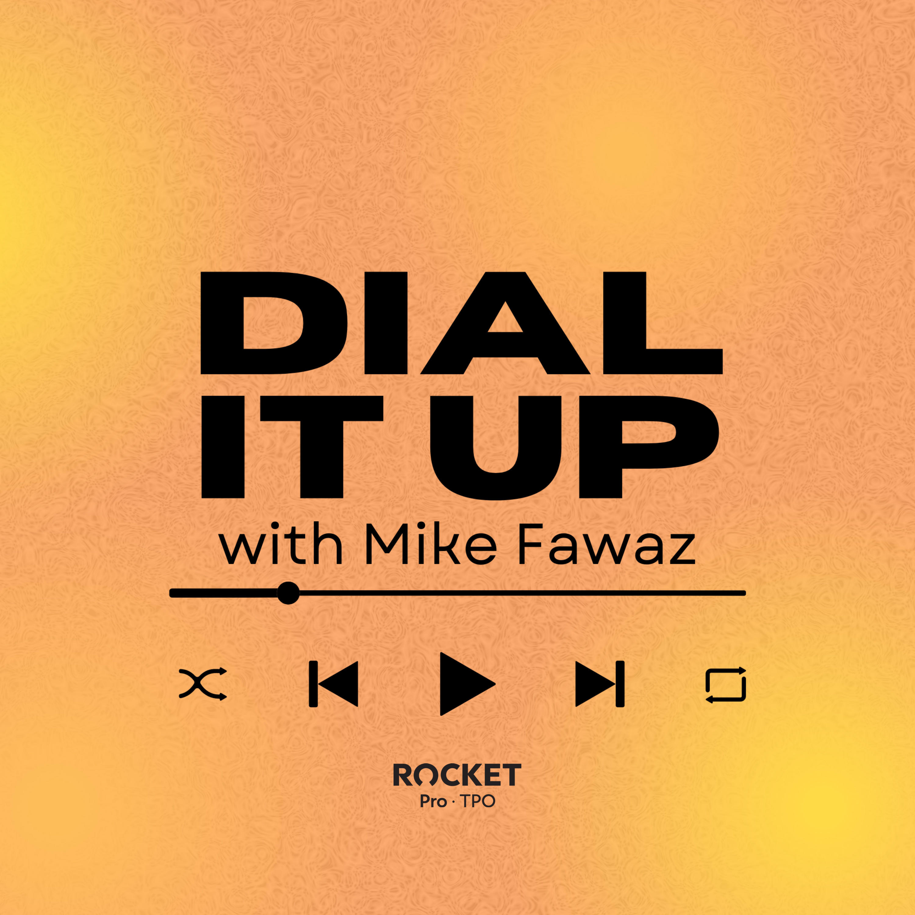 Dial it Up with Mike Fawaz