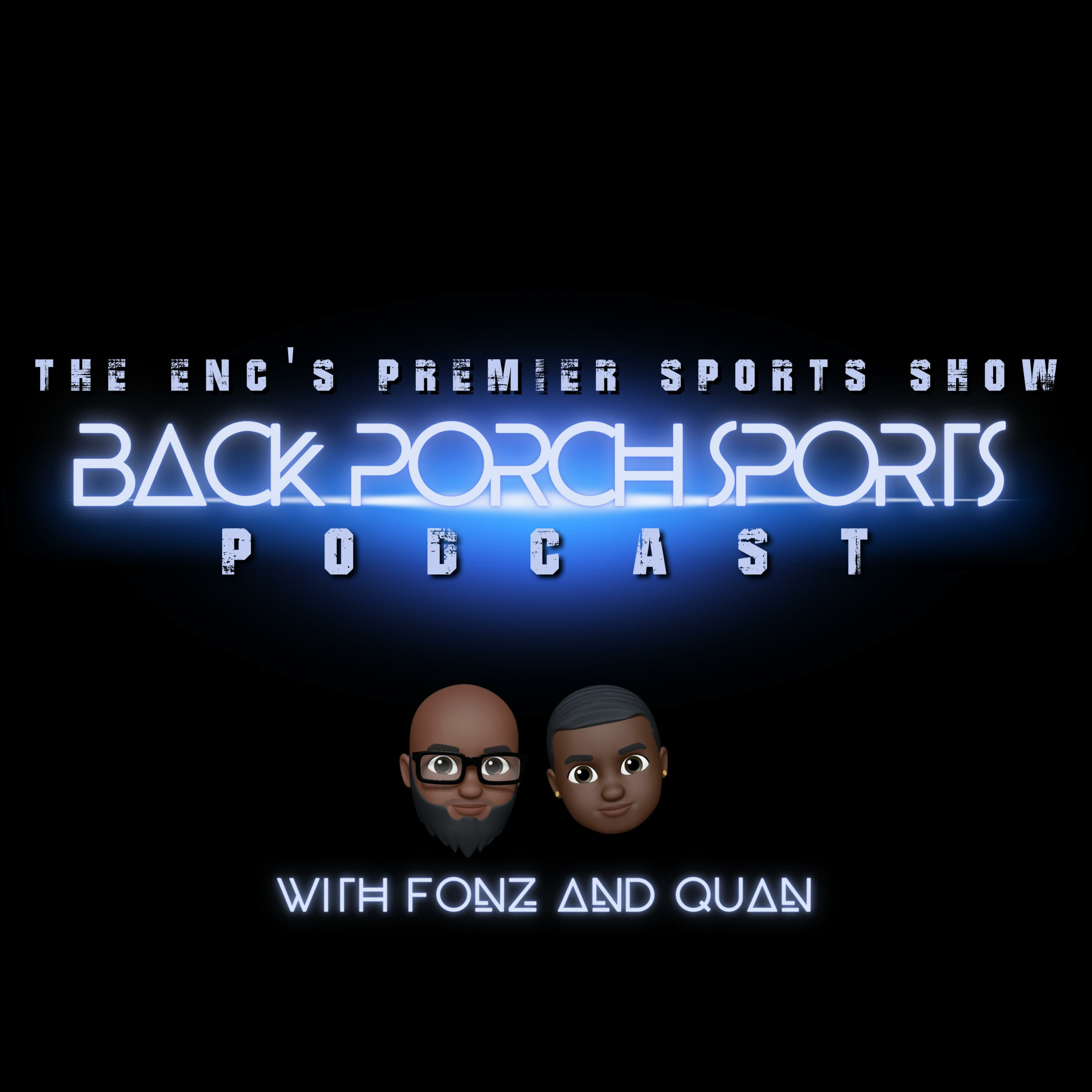 Back Porch Sports Podcast with Fonz and Quan