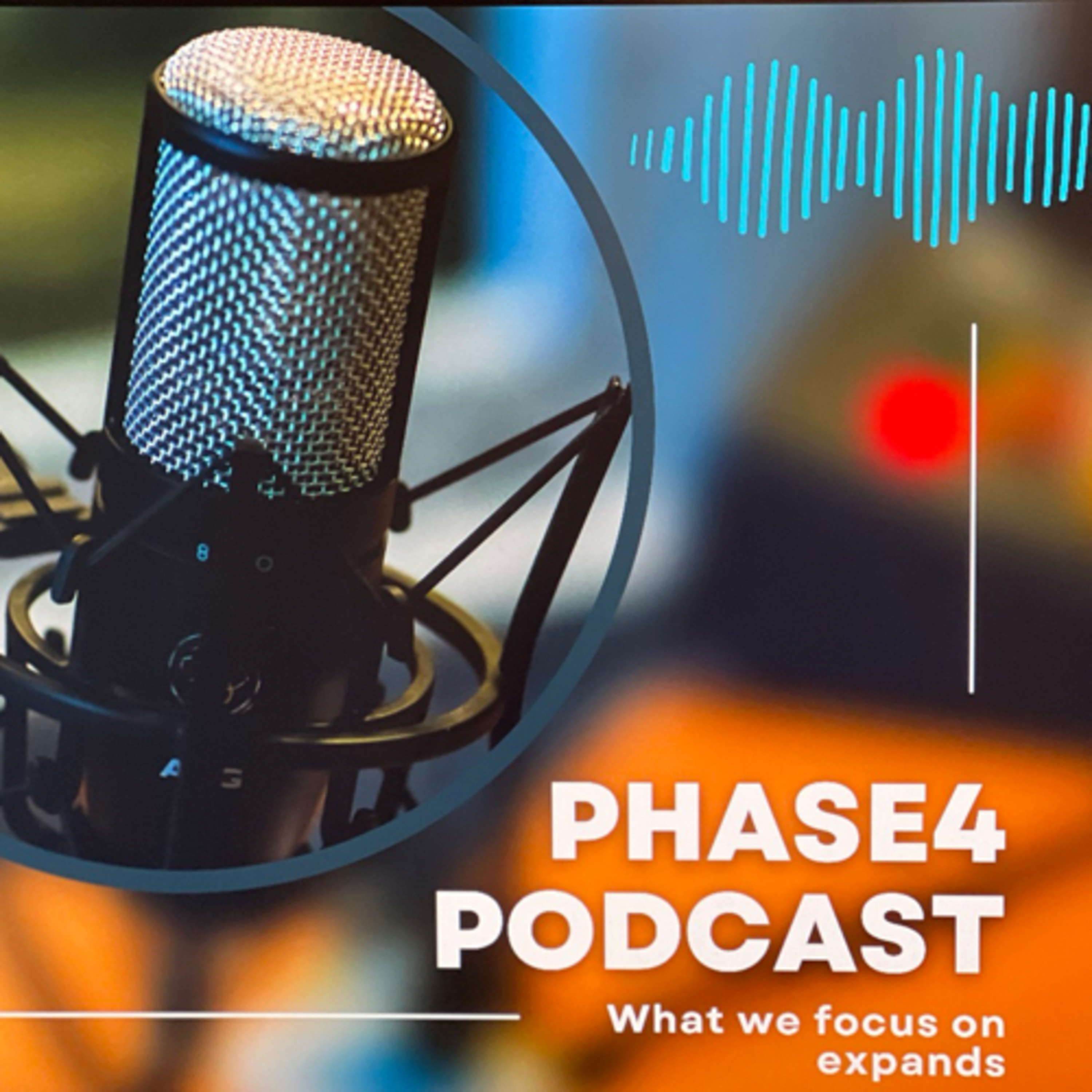 Phase 4 Podcast