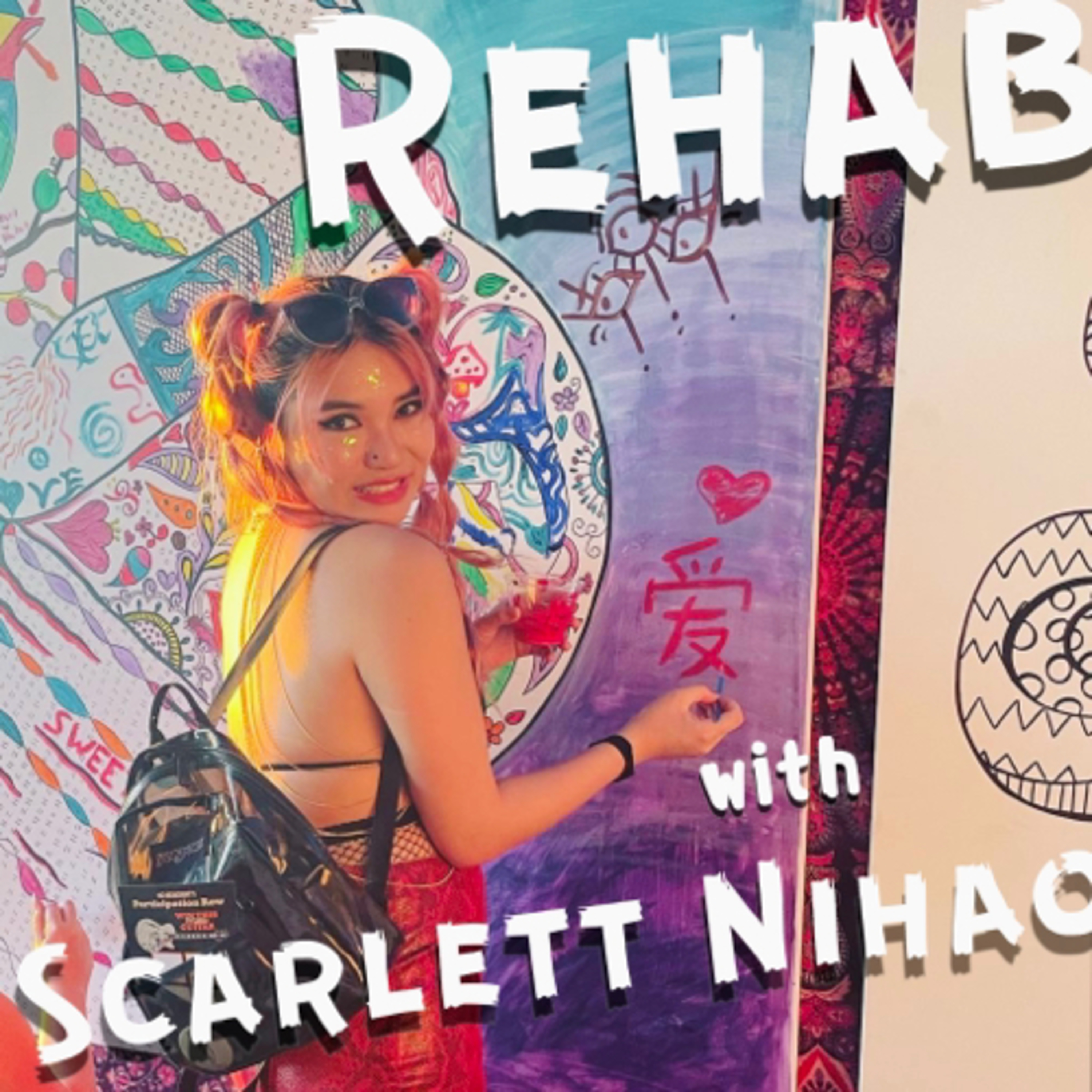 Rehab with Scarlett Nihao podcast artwork