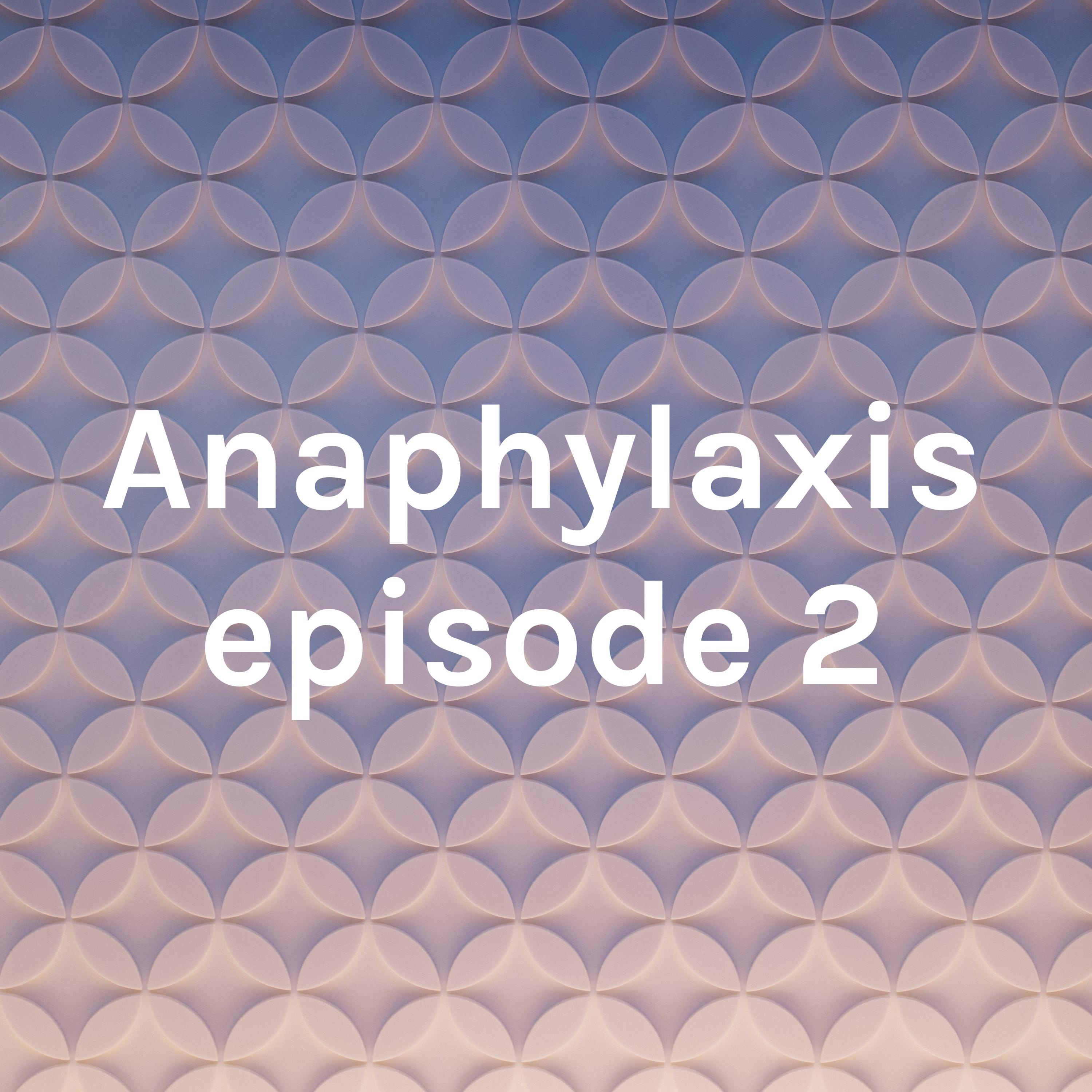 Anaphylaxis episode 2 cover