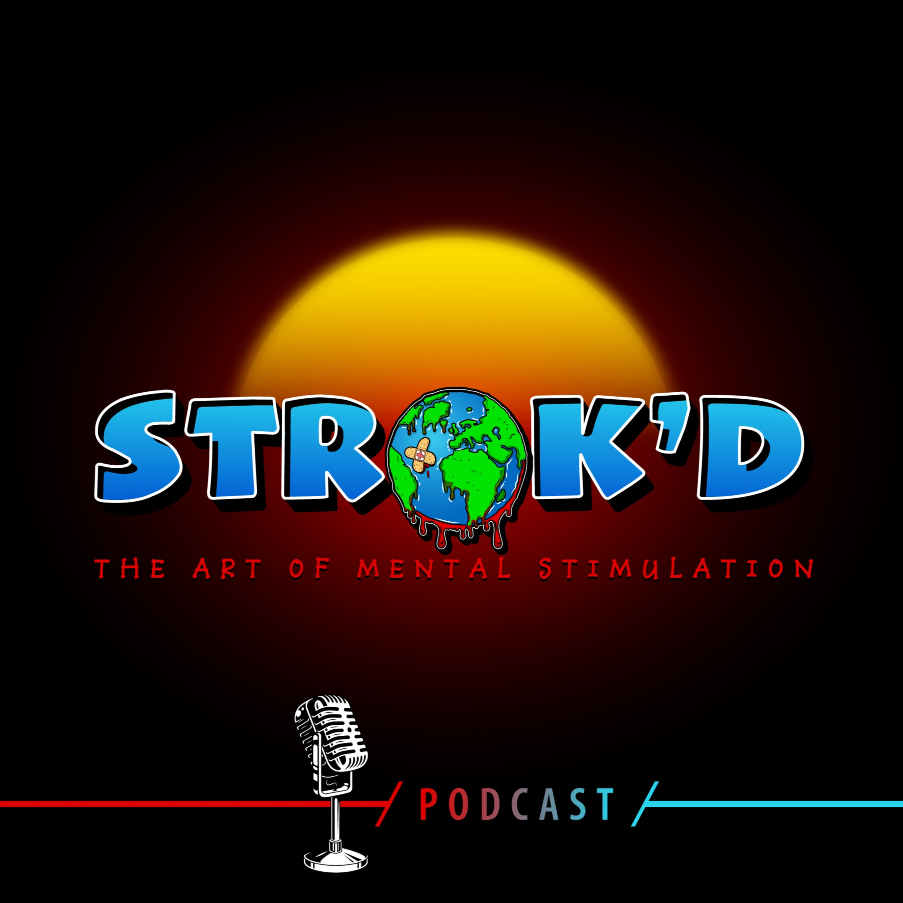STROK'D: The Art Of Mental Stimulation Podcast