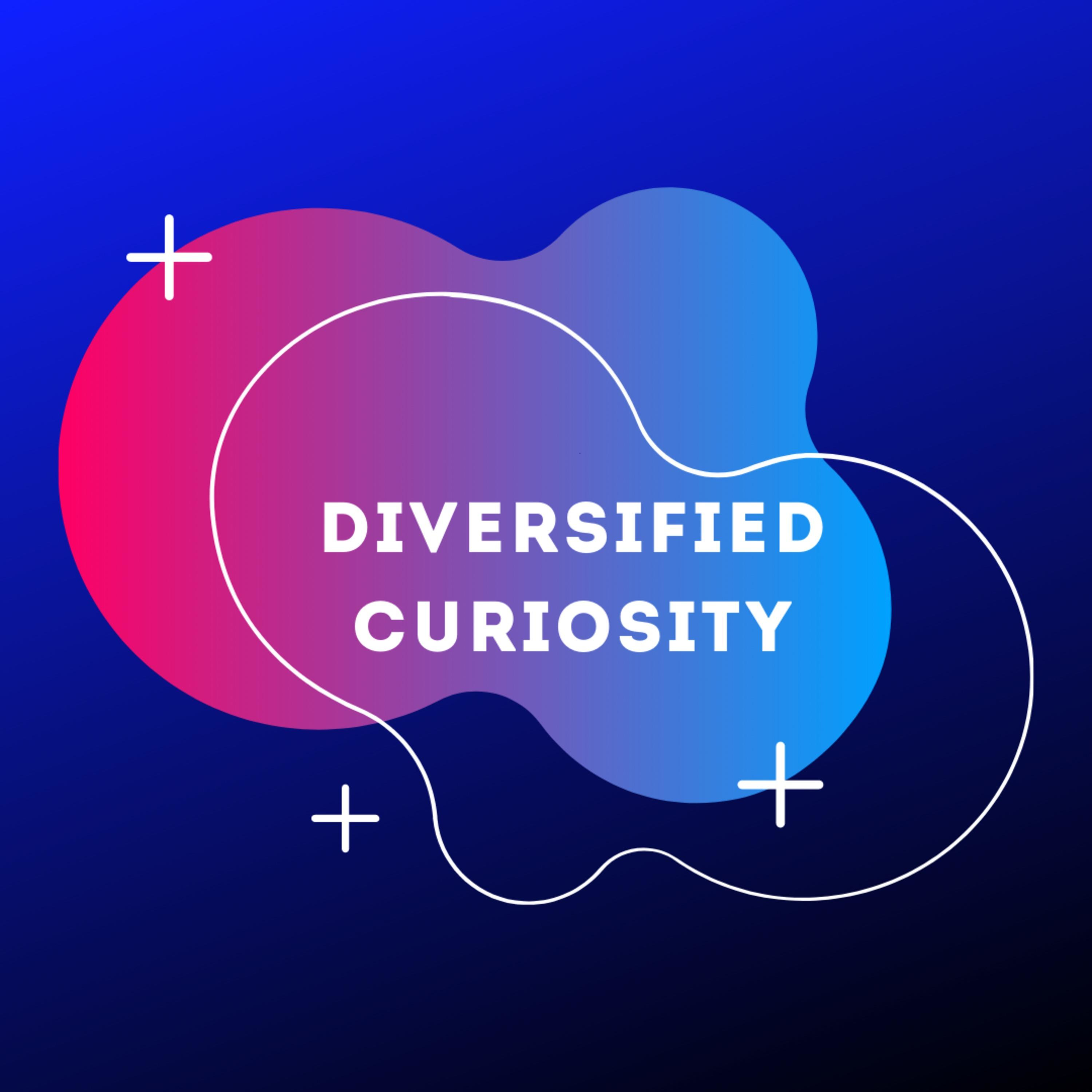 Diversified Curiosity