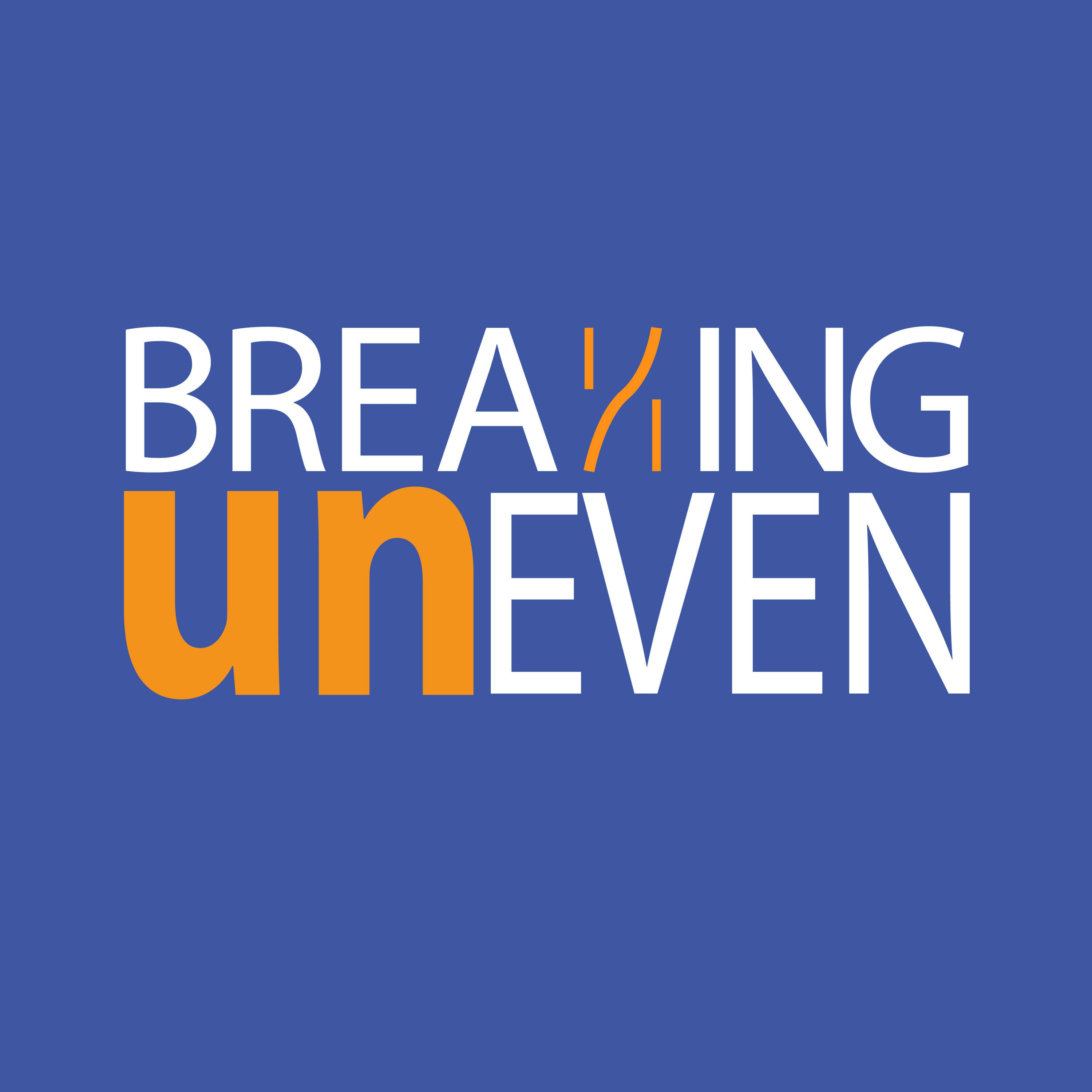 Breaking Uneven