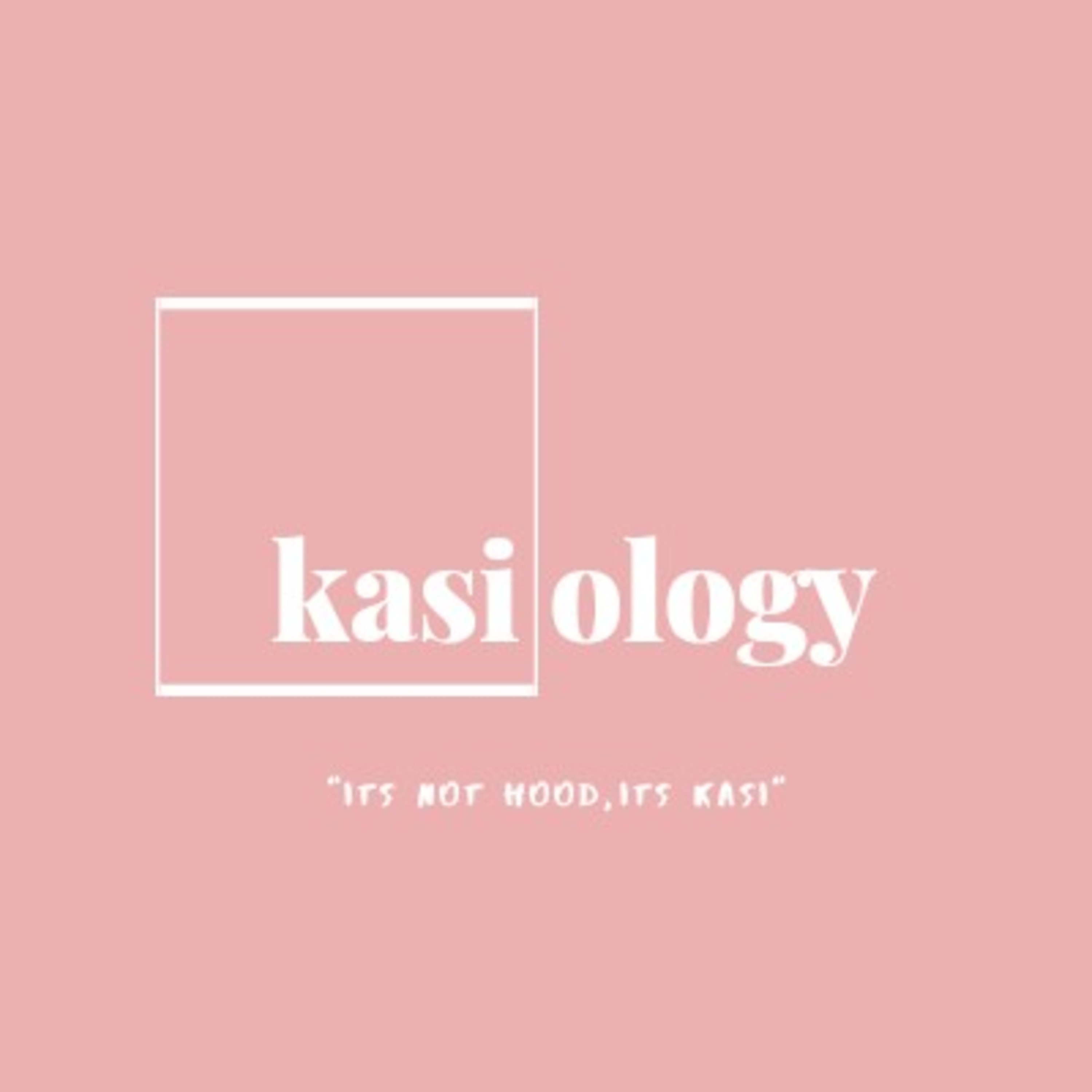 Kasi'ology