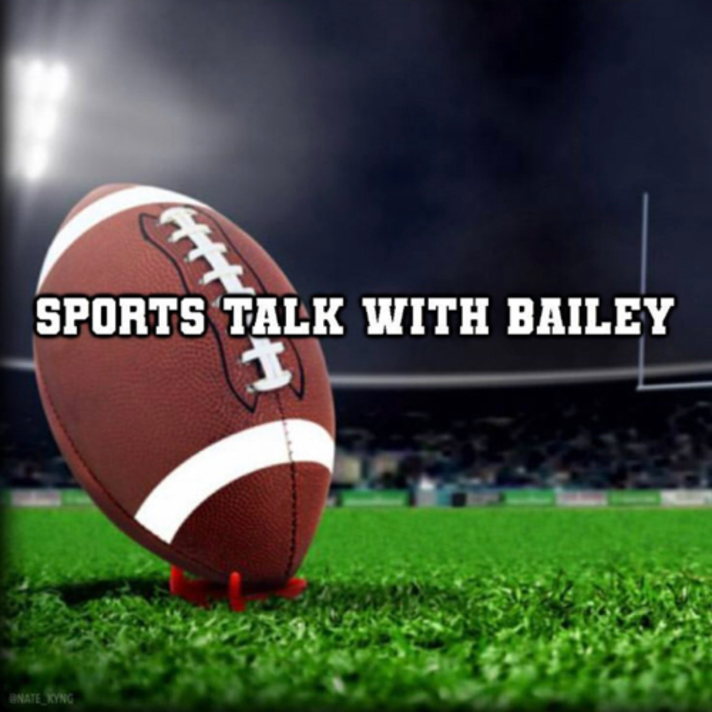 Sports Talk with Bailey