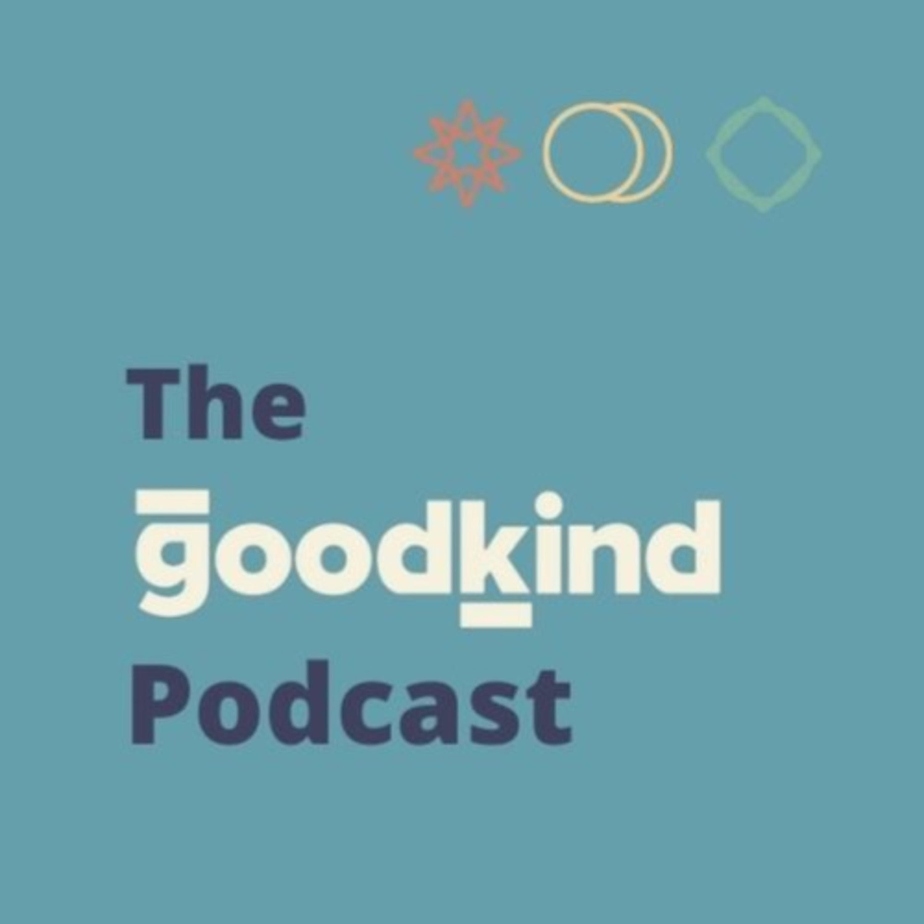 The GoodKind Podcast