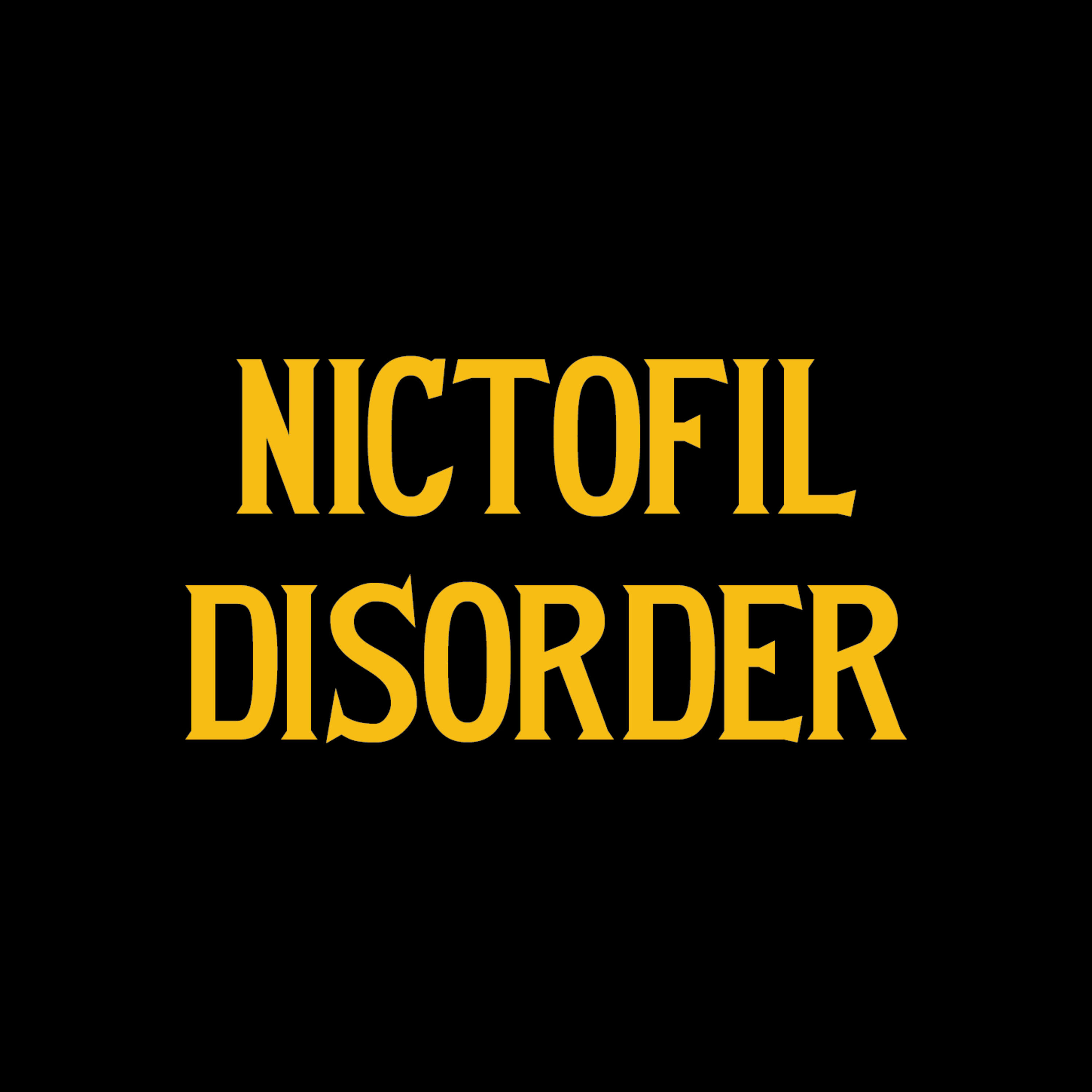 NICTOFIL DISORDER podcast artwork