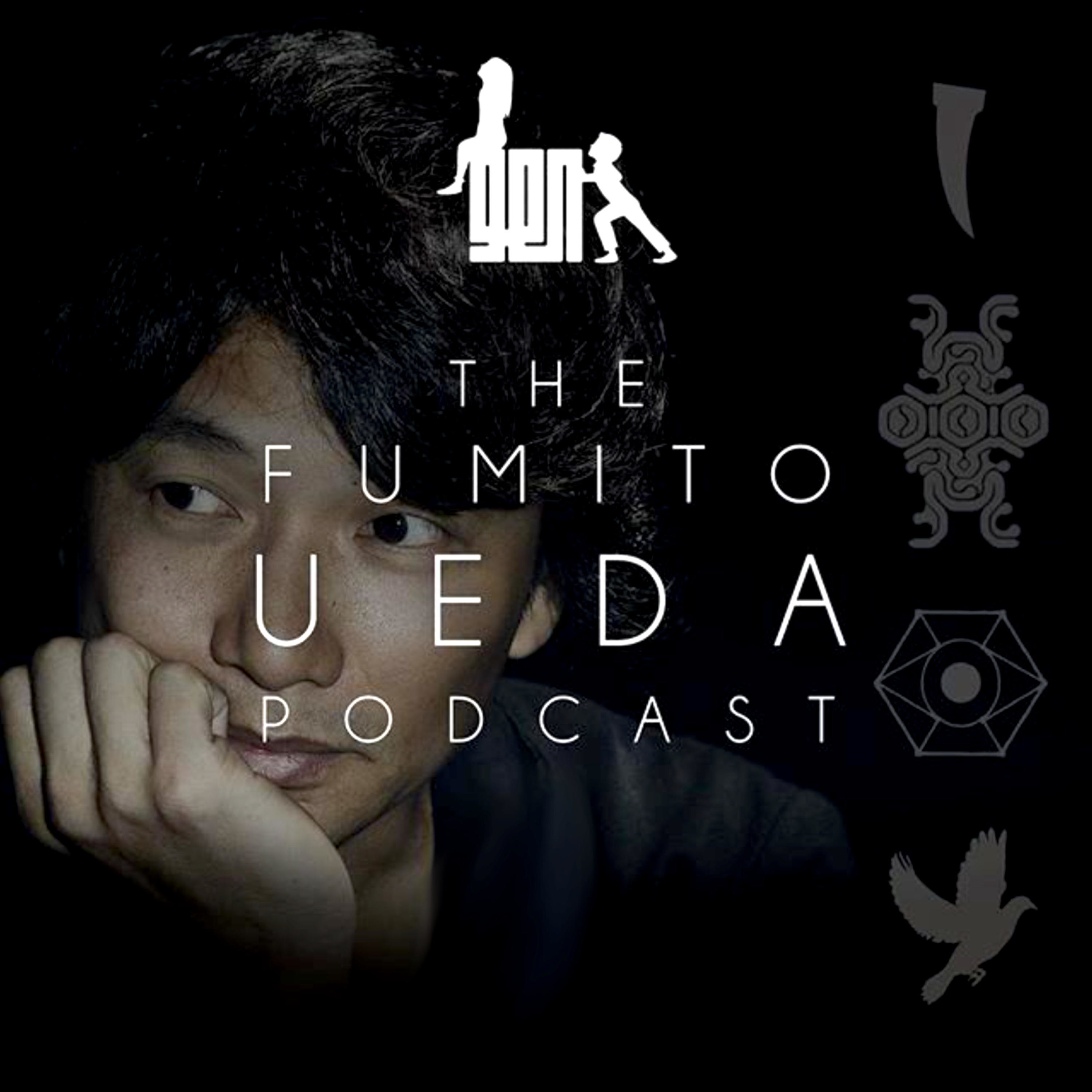 The Fumito Ueda Podcast