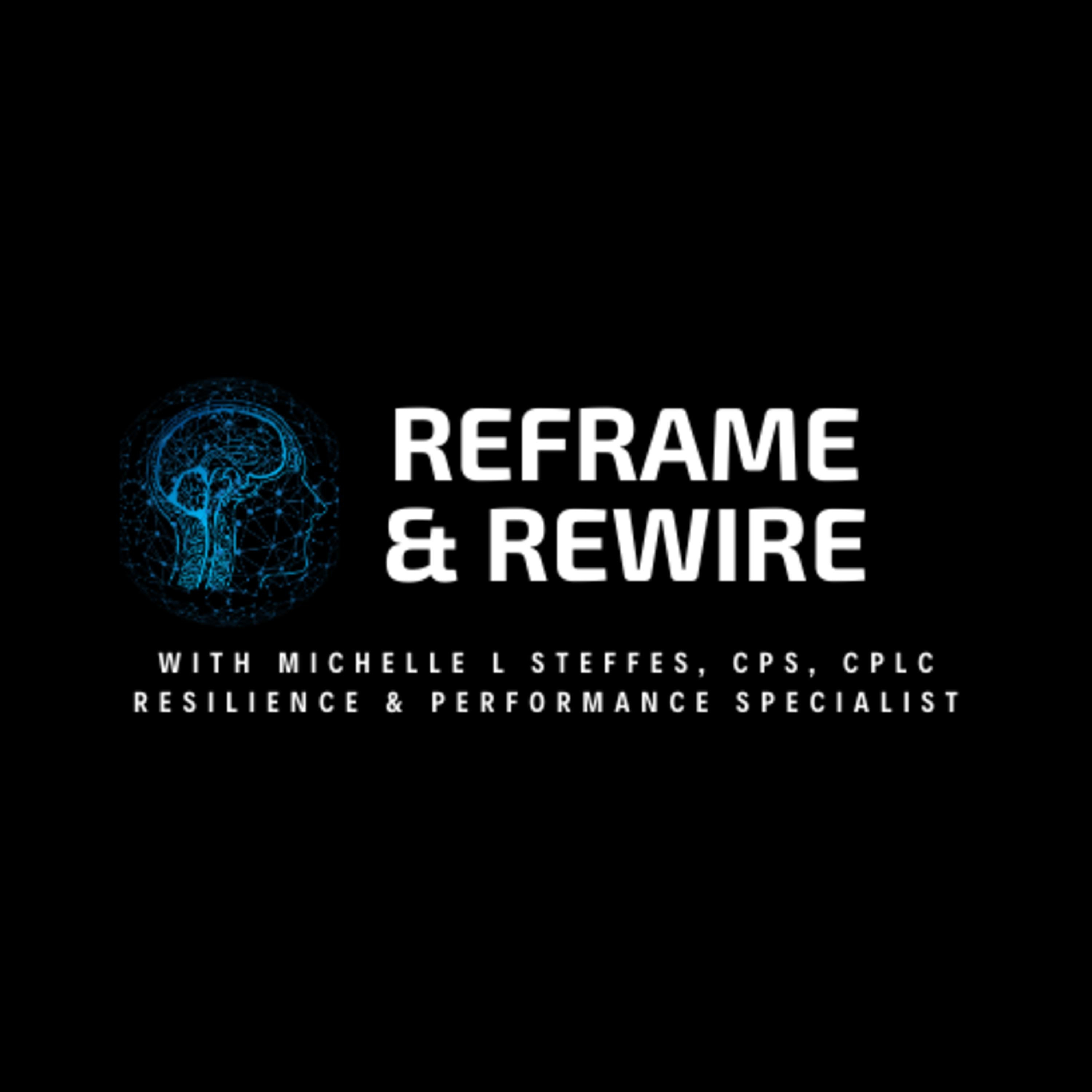 Reframe & Rewire