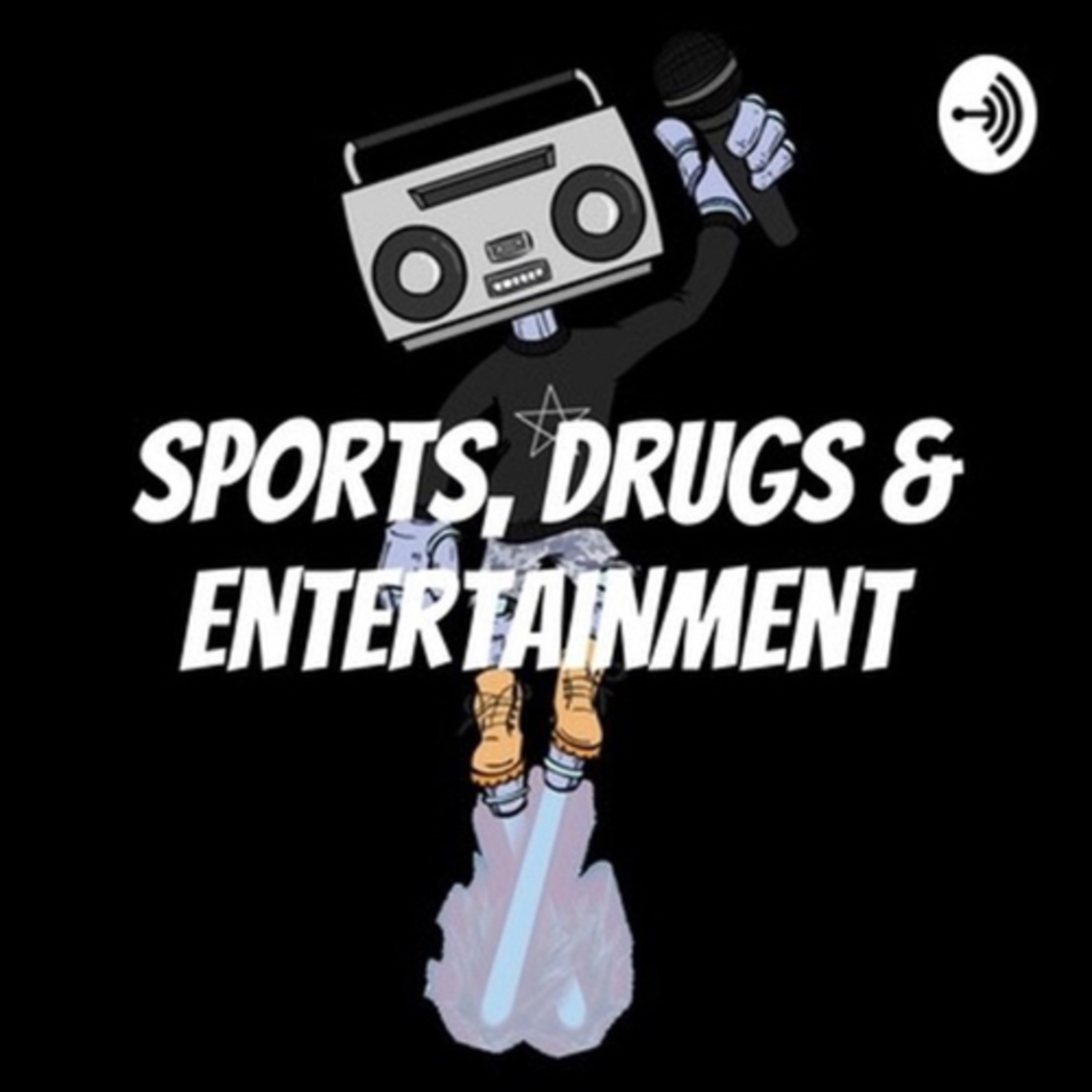 Podcast Sports, Drugs & Entertainment 