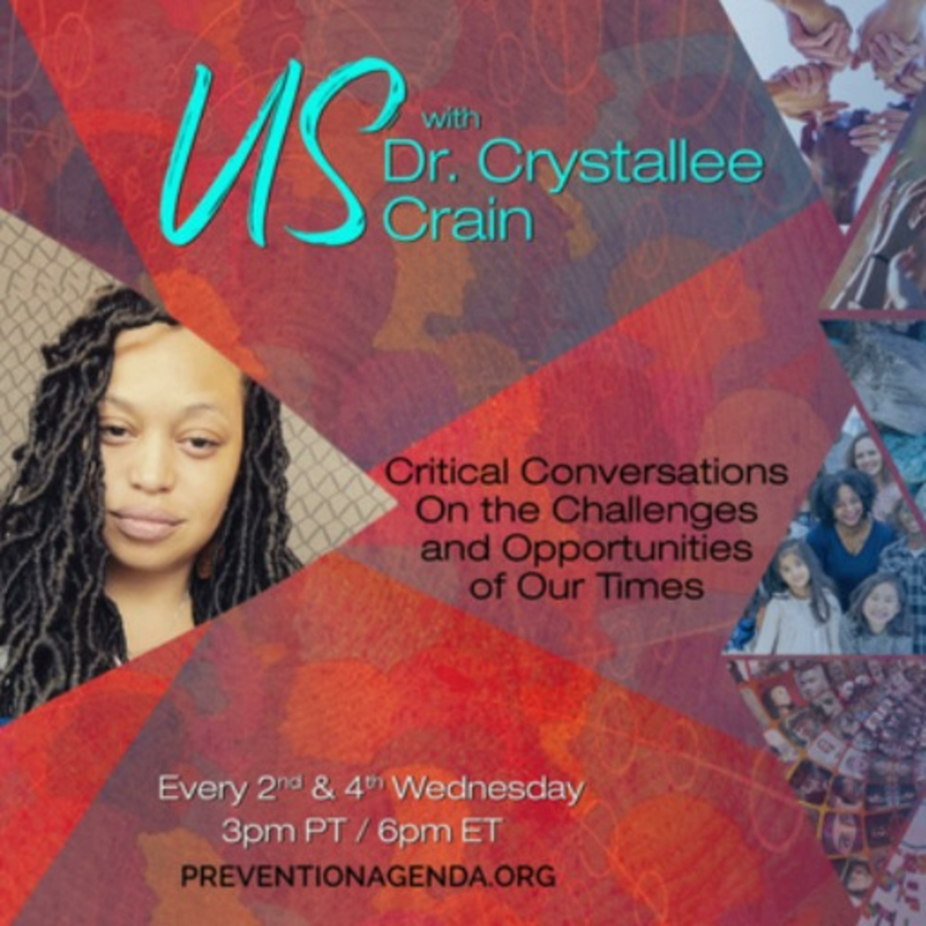 Us with Dr. Crystallee Crain - Critical Conversations On The Challenges & Opportunities Of Our Time