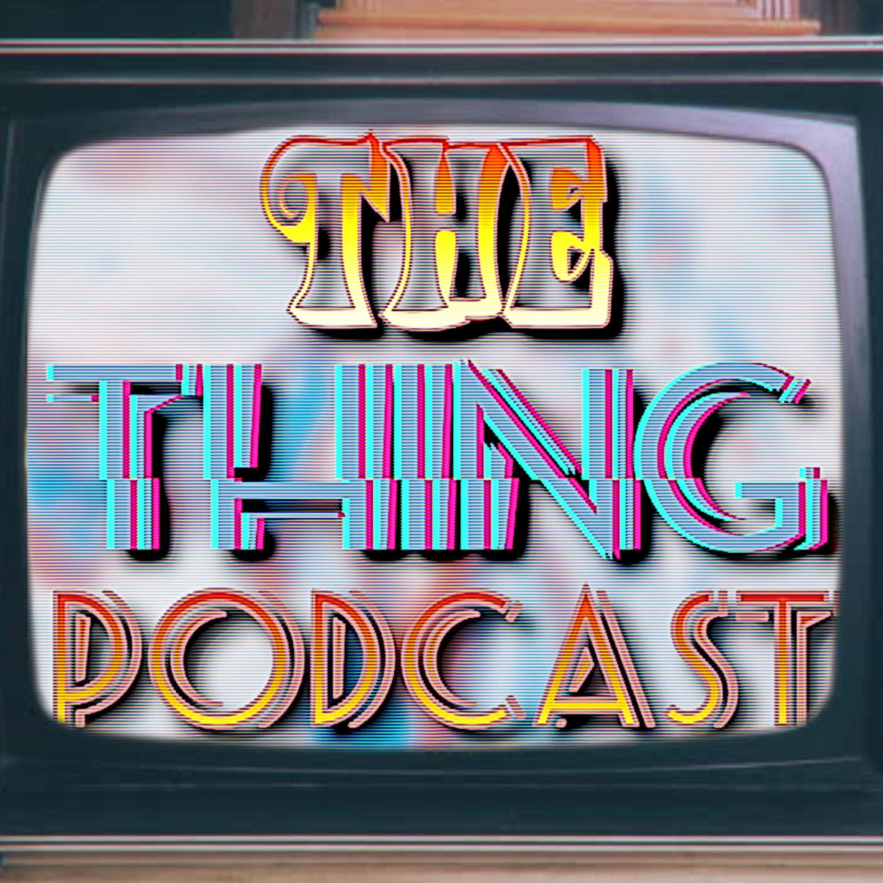 The Thing Podcast