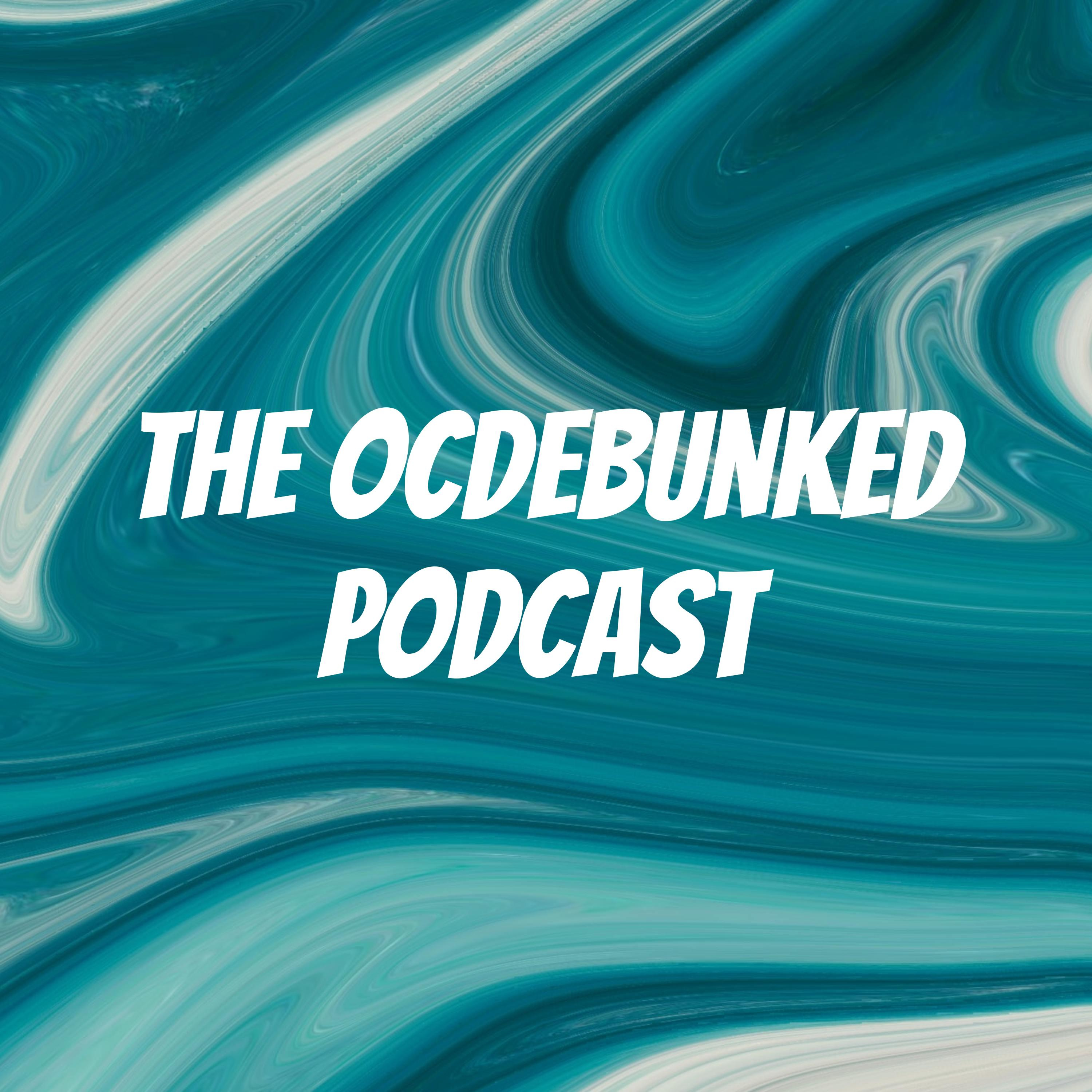 The OCDebunked Podcast