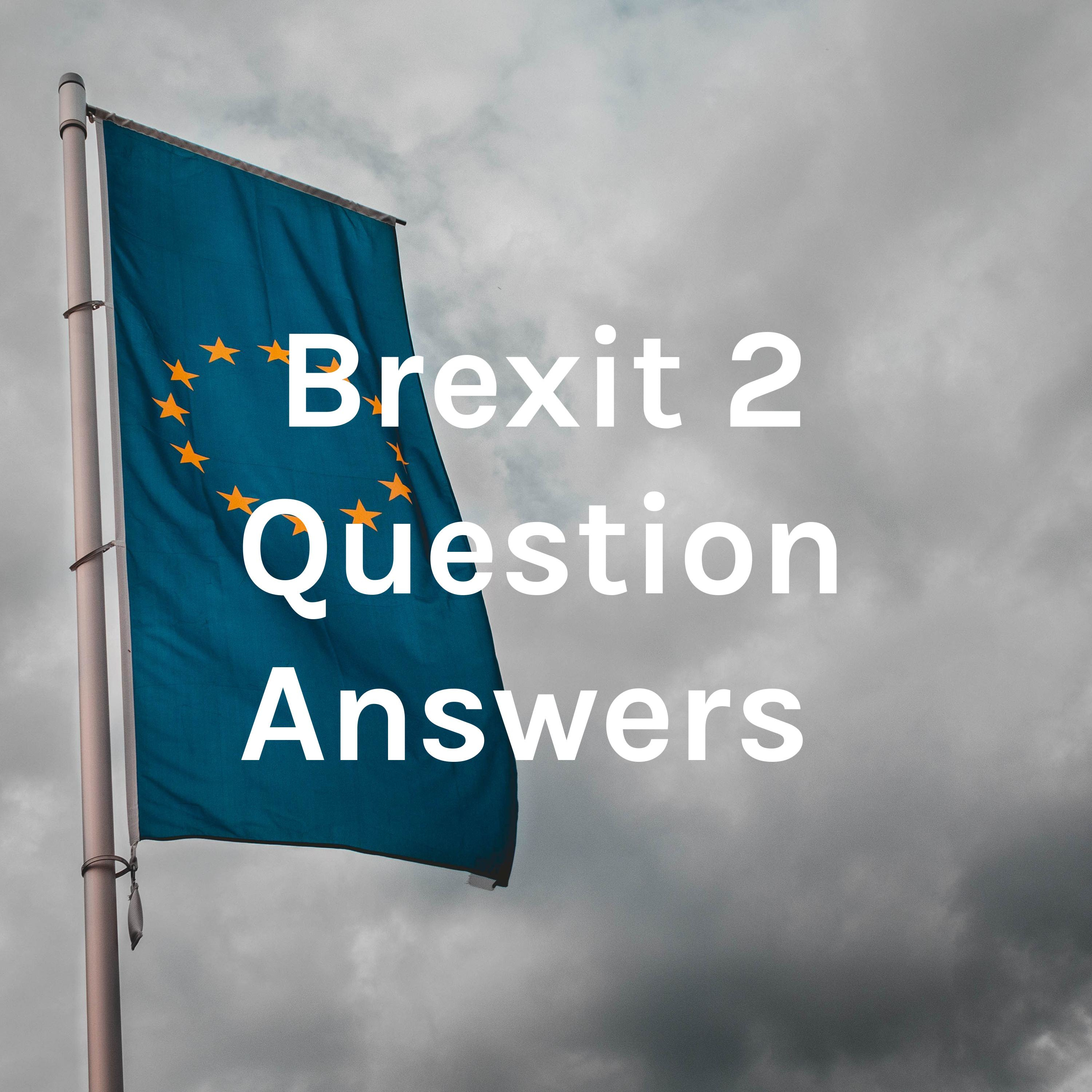 Brexit 2 Question Answers podcast artwork